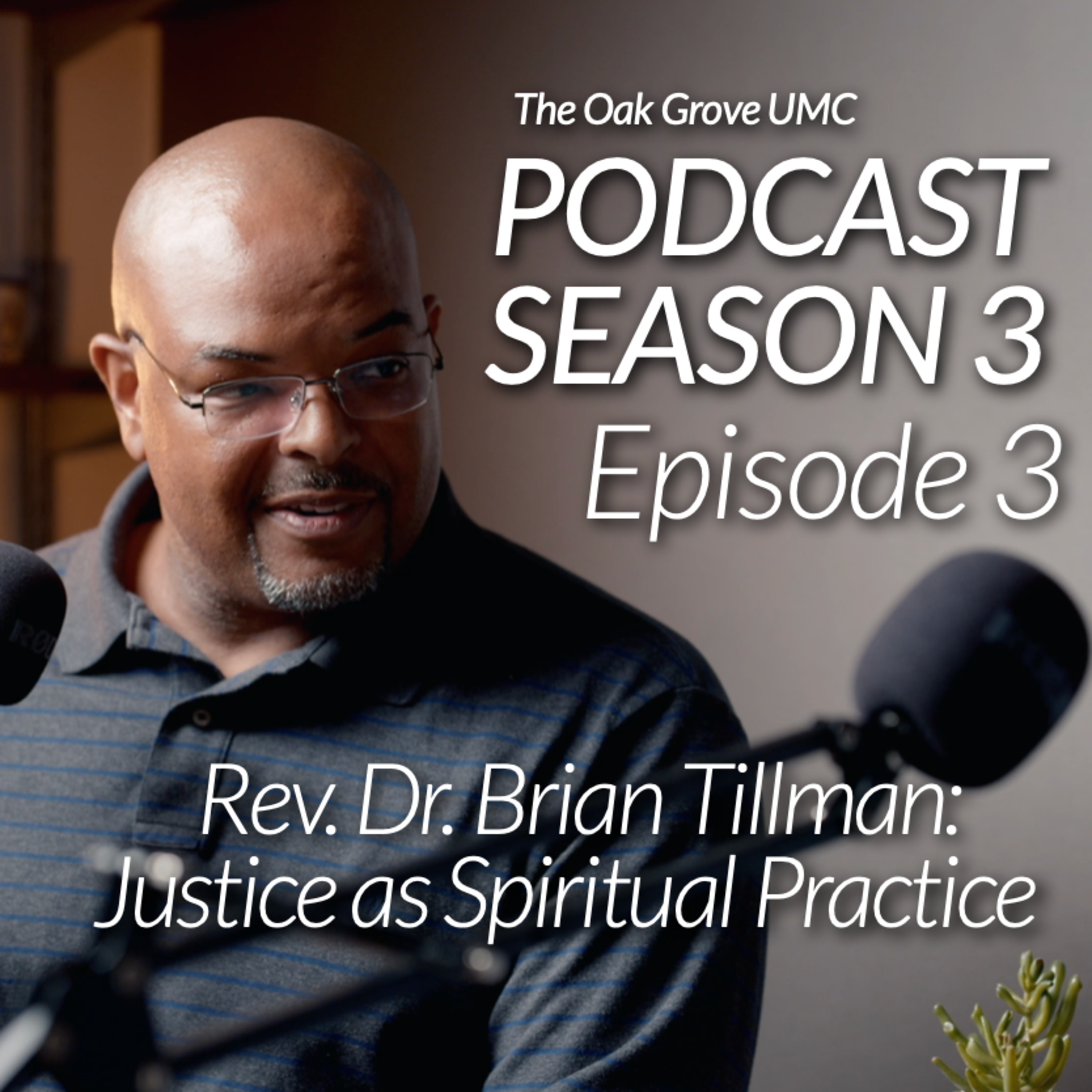 LENT Podcast 2024 // S3 EP3: Rev. Dr. Brian Tillman (NGa Dir. of Inclusion) // "JUSTICE AS SPIRITUAL PRACTICE" episode artwork