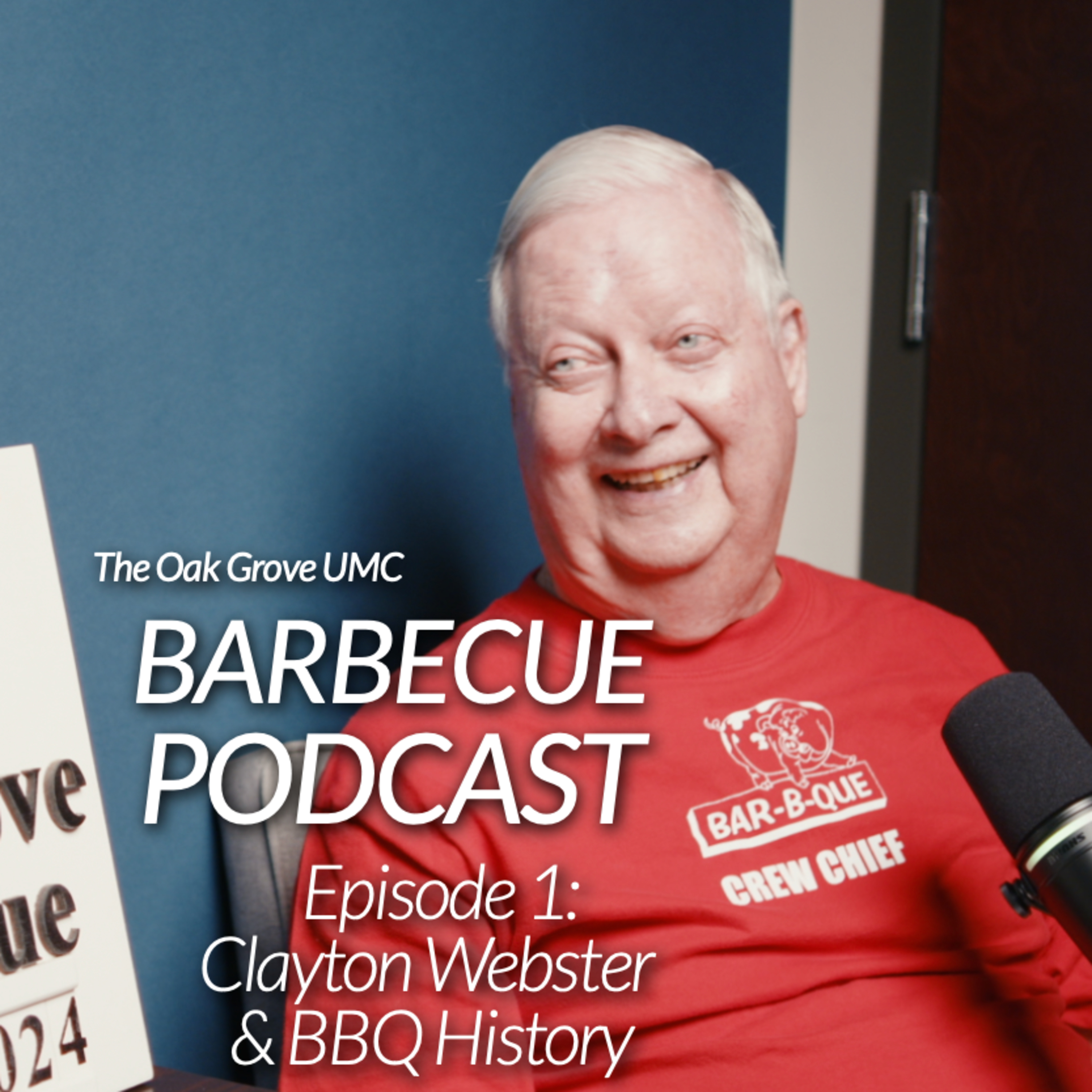 BBQ Podcast 2024 // Episode 1: Clayton Webster & the History of the Barbecue episode artwork