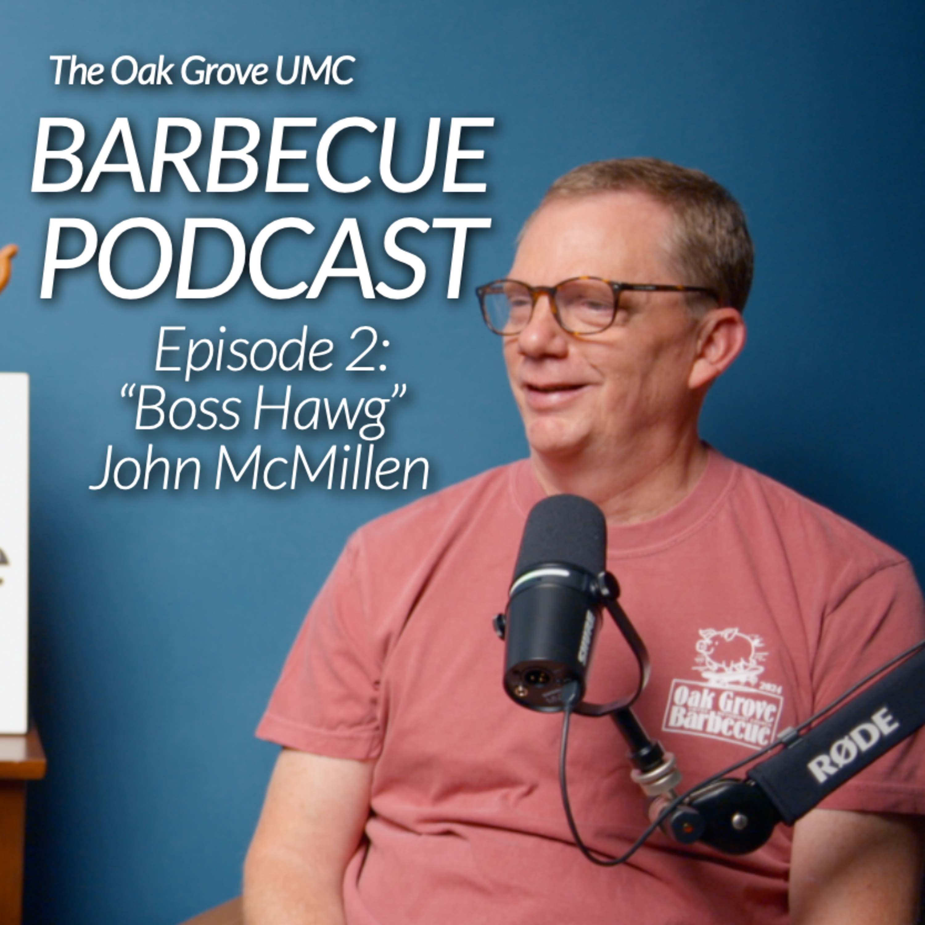 BBQ Podcast 2024 🐷🔥🍖 // Ep2: John McMillen: “Boss Hawg” of the Barbecue episode artwork