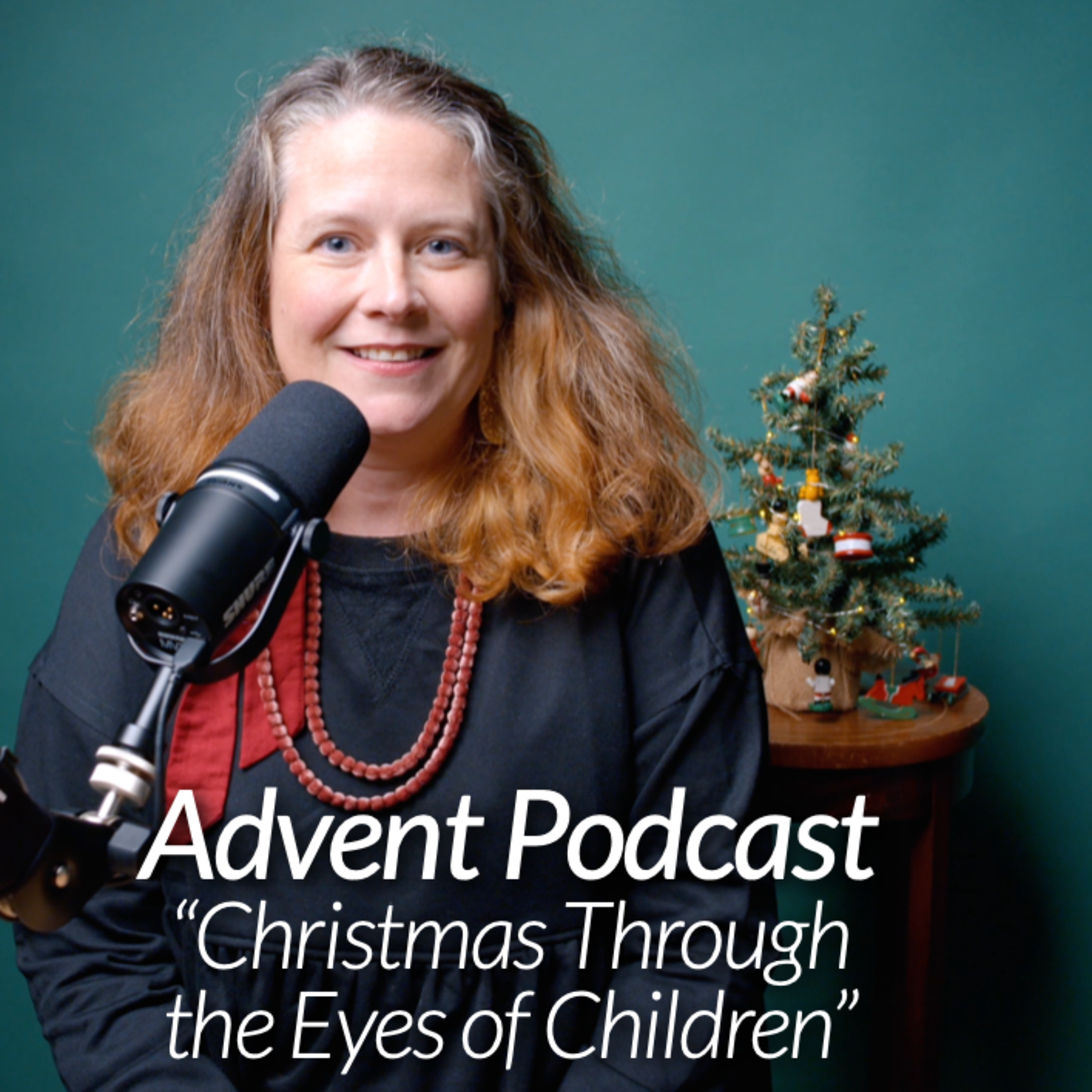  ADVENT PODCAST: Christmas Through the Eyes of Children // Preview Episode episode artwork