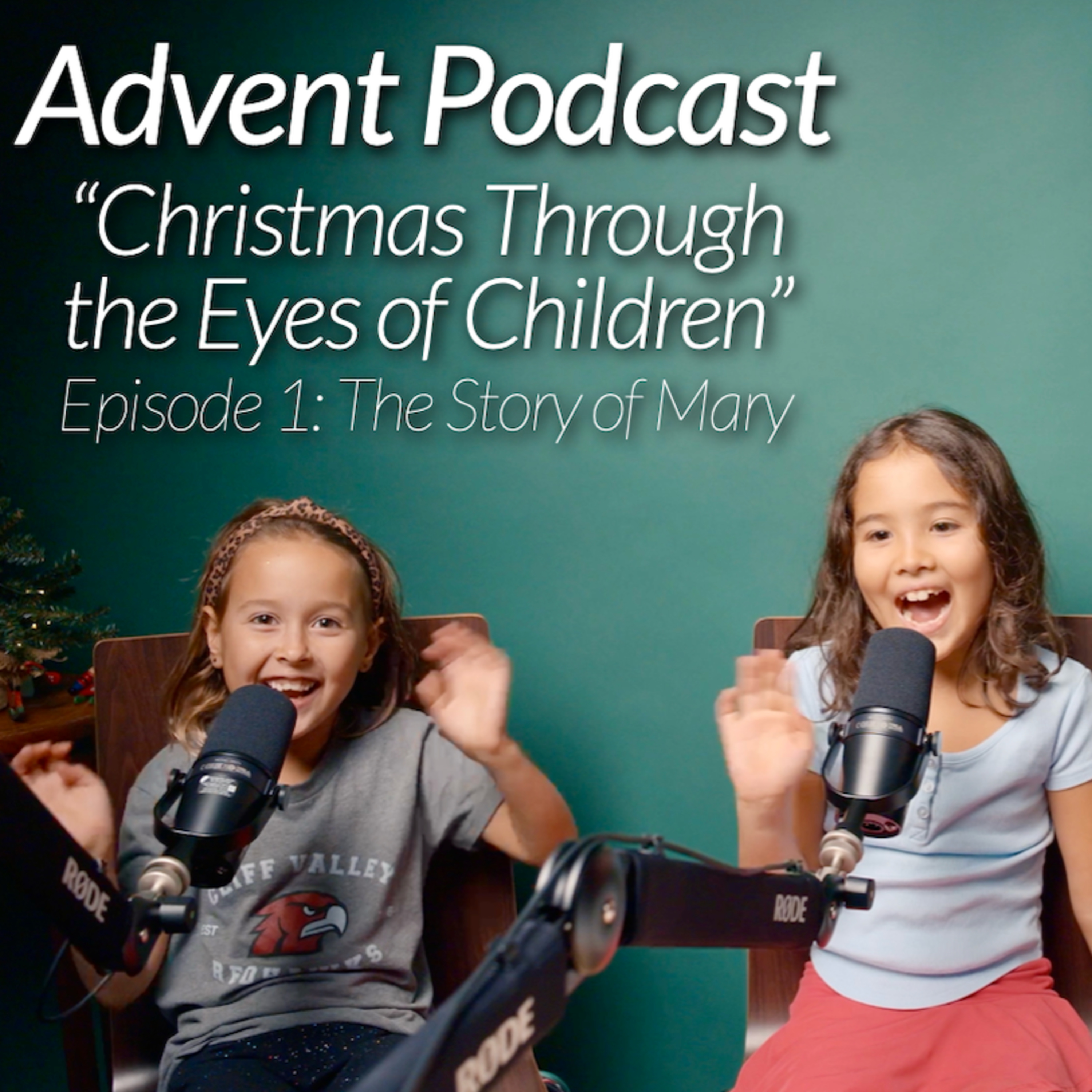  ADVENT PODCAST: Christmas Through the Eyes of Children // EP 1 episode artwork