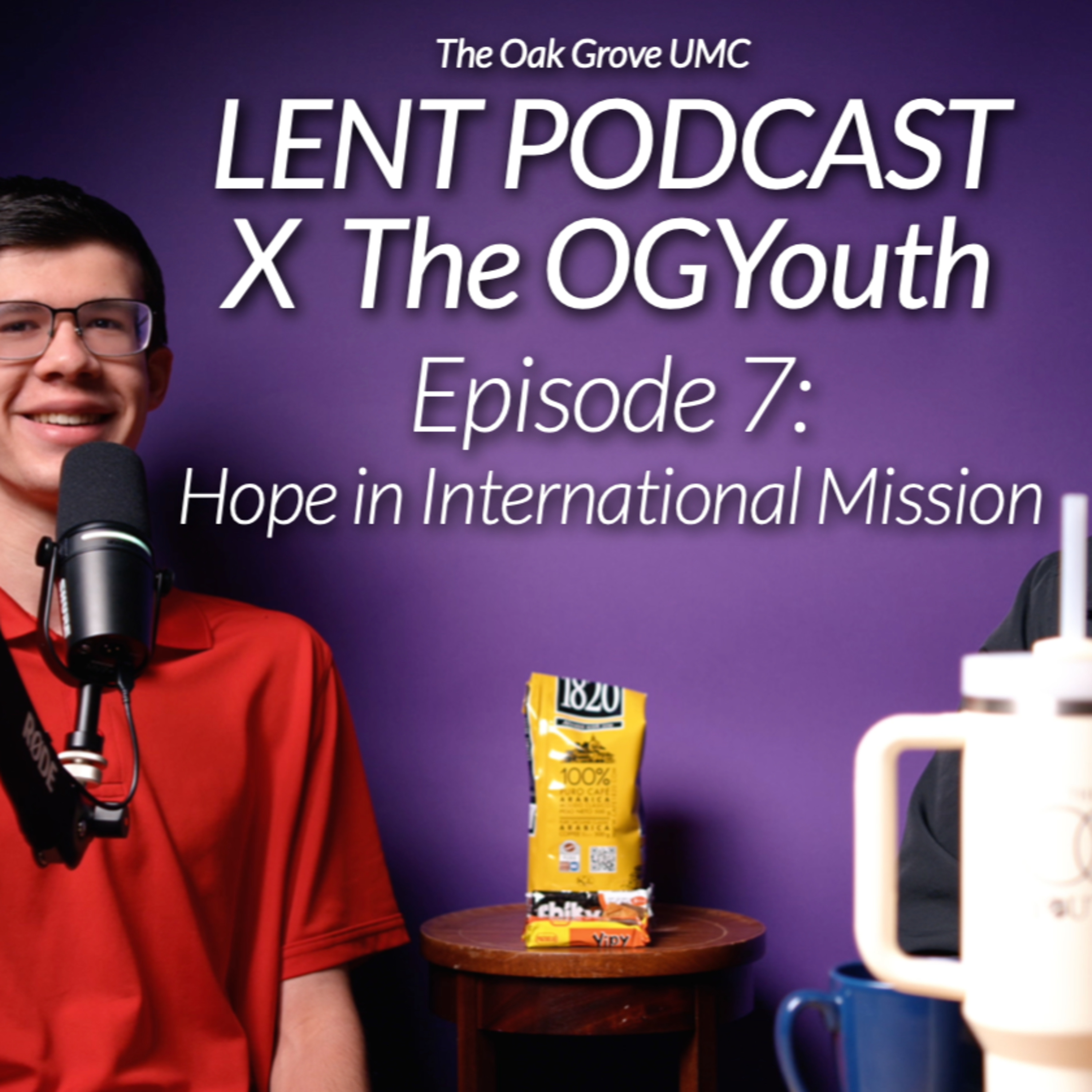 💜 LENT PODCAST X the OG Youth 2025 // EP 7: Hope in International Mission with Cole Jones and C.J. Lord episode artwork