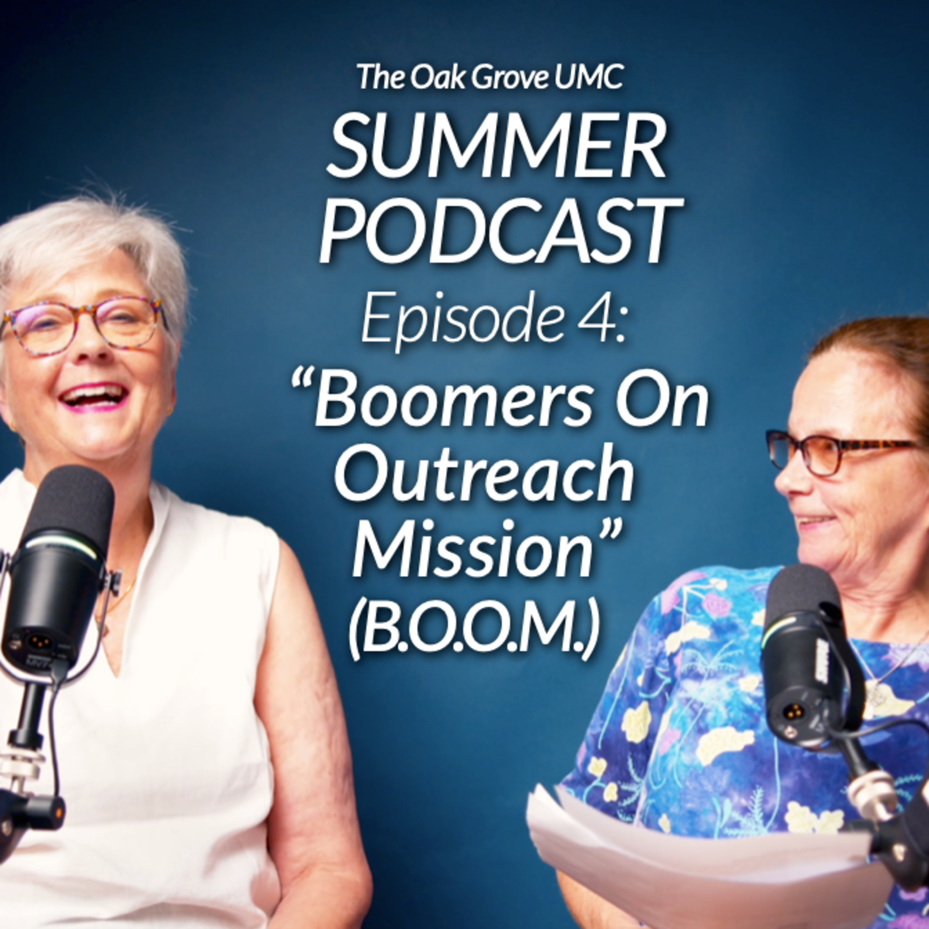 SUMMER PODCAST: TRAVEL & SPIRITUALITY // Ep 4 "Boomers On Outreach Mission" // B.O.O.M. to Hinton 😎⛱️✈️🏔️ episode artwork