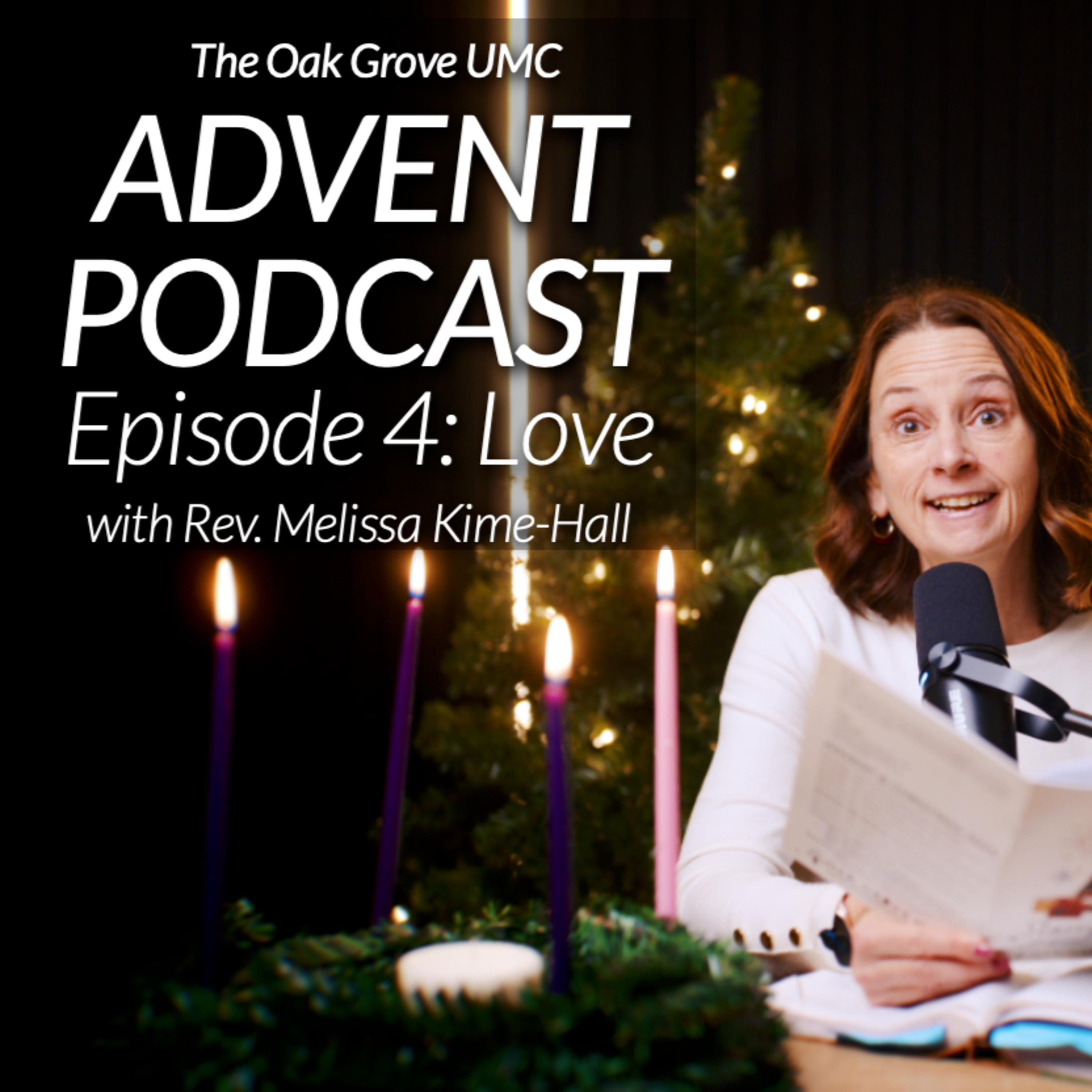 Advent Podcast 2025 🎄 // EP. 4: Love // with Rev. Melissa Kim-Hall episode artwork