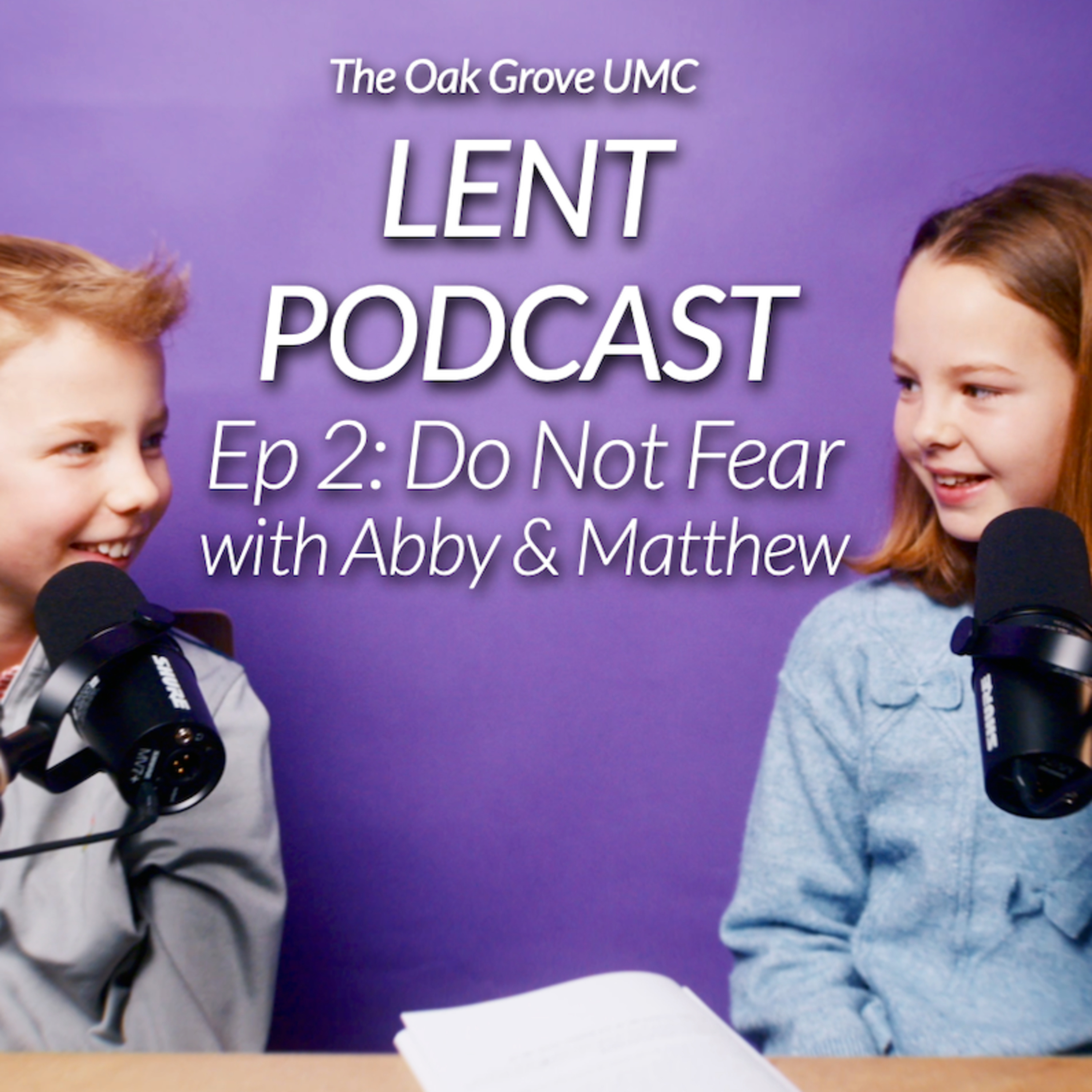 LENT Podcast 2026 💜 // Episode 2: "God Never Fears" with 10 year old cousins Abby & Matthew ✝️  episode artwork