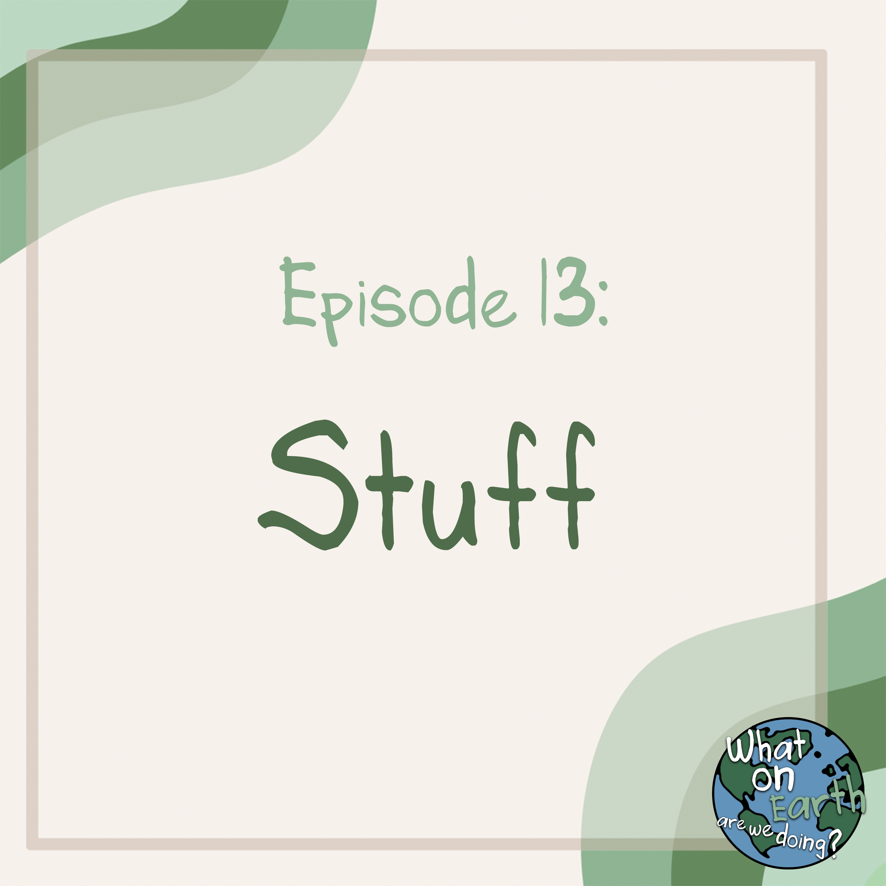 13. Stuff episode artwork