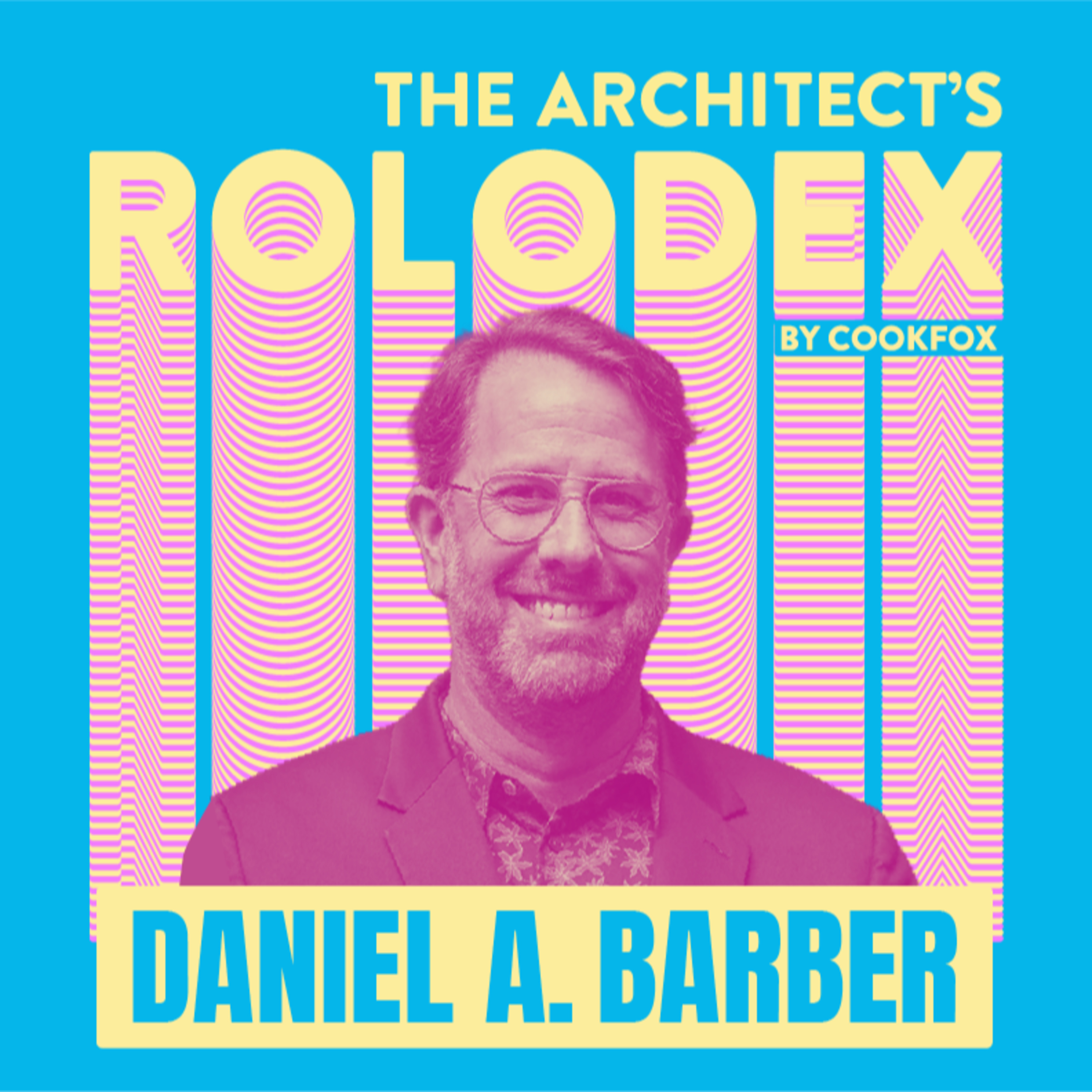 Daniel A. Barber: Apocalyptic Optimism, Reshaping Architecture and Habits, and the Venice Biennale of Architecture 2025