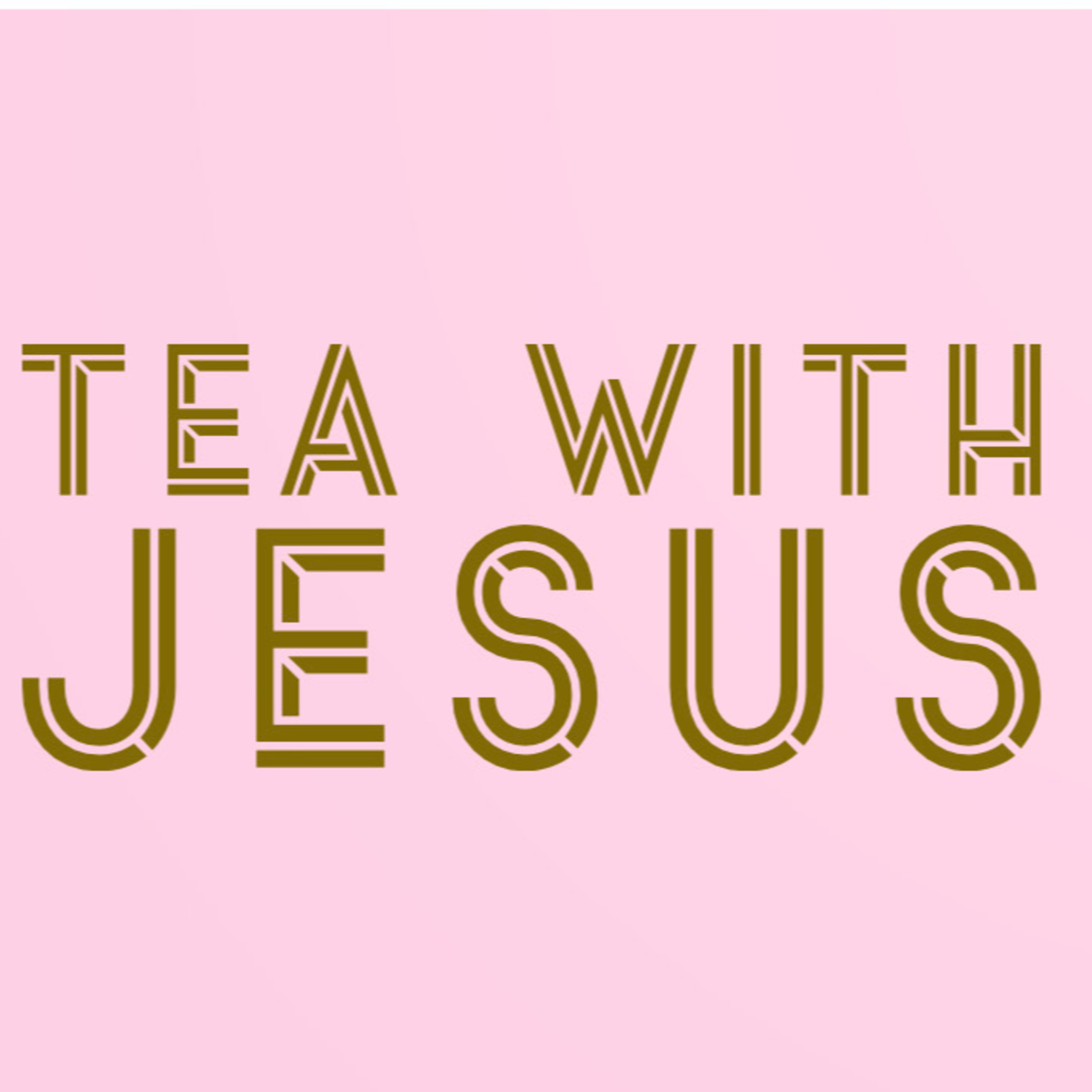 Tea with Jesus Intro episode artwork