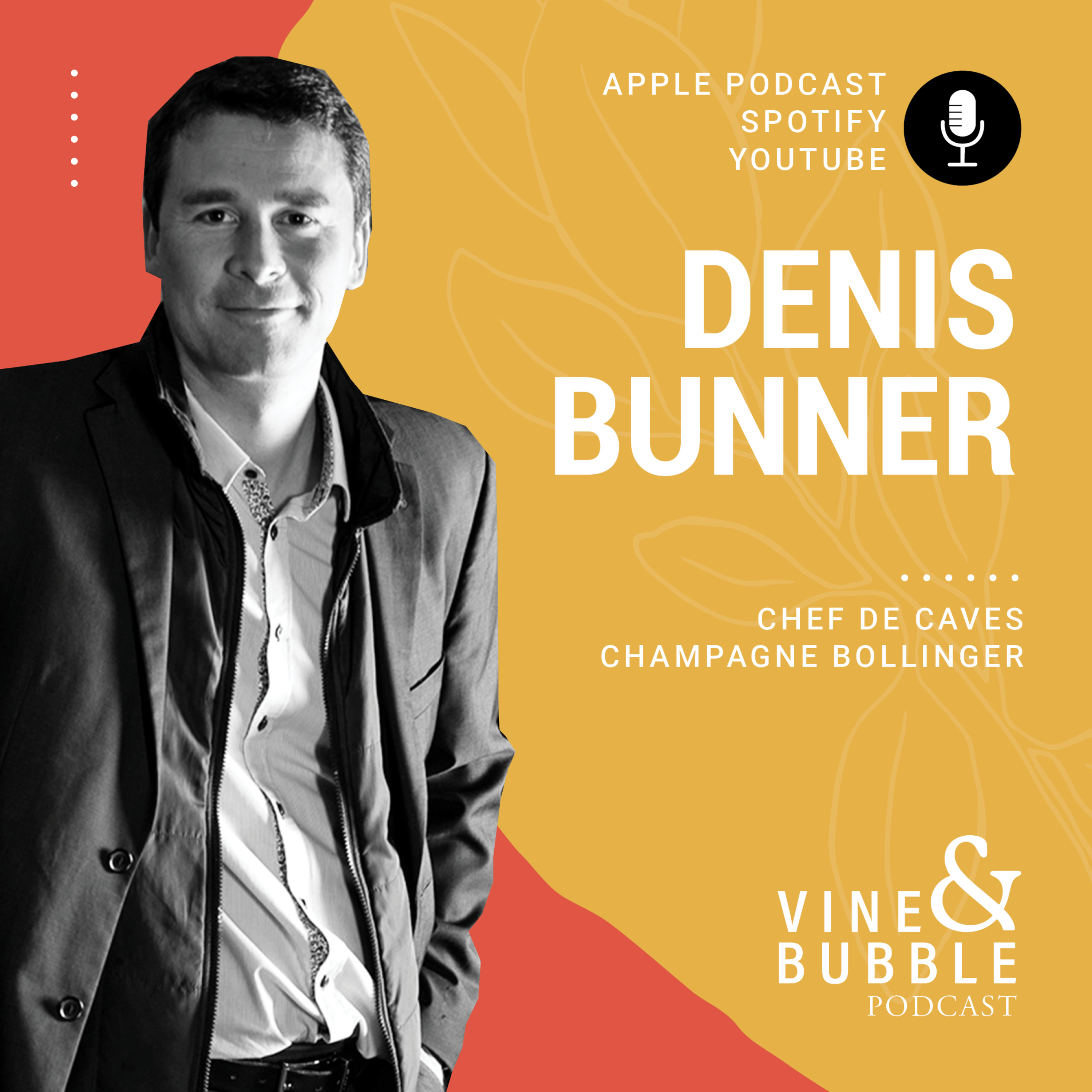 #3 Denis Bunner, Chef de Caves of Champagne Bollinger, and the art of blending Special Cuvée, climate change and crafting outstanding blanc de noirs episode artwork
