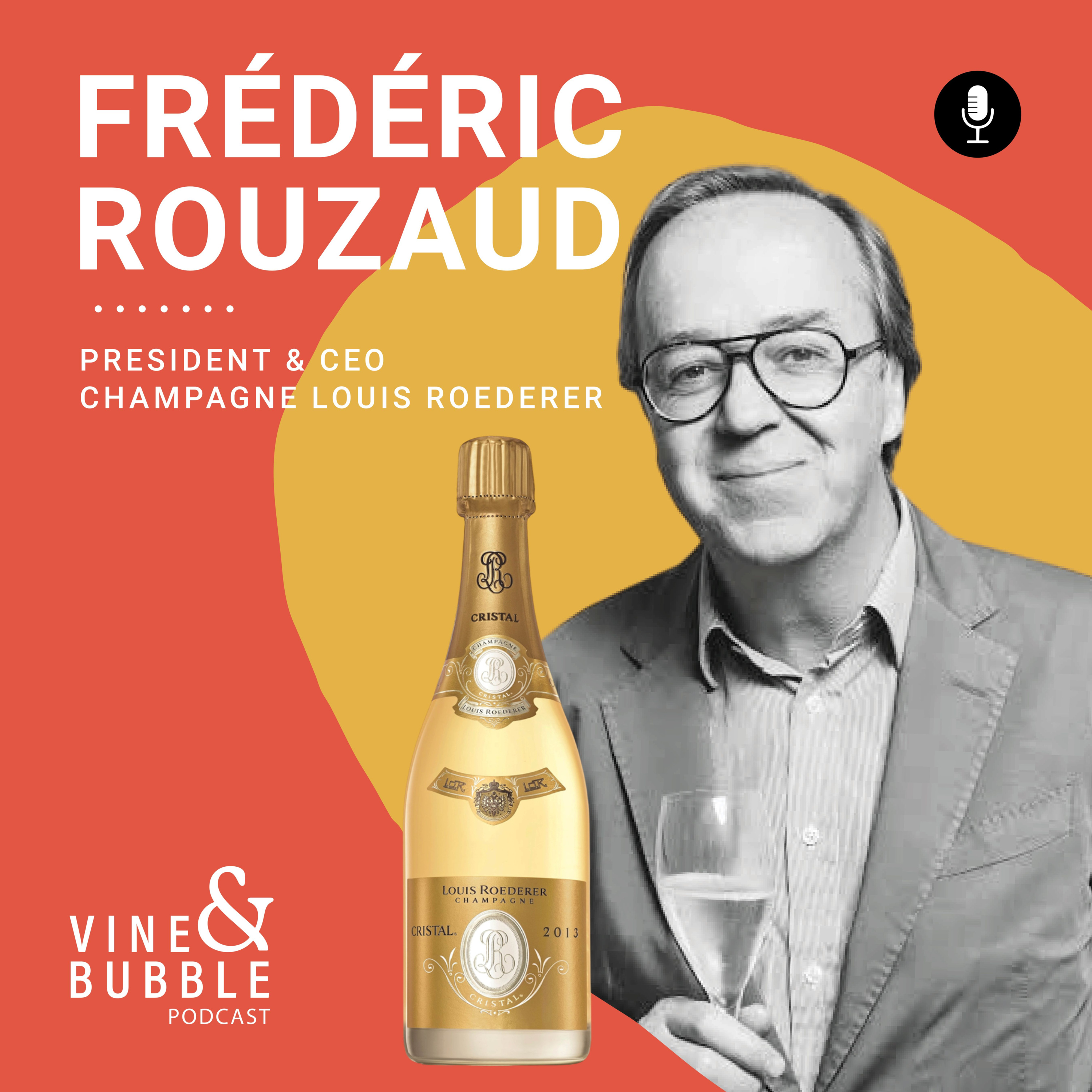 #31 : 250 Years of Louis Roederer with Frédéric Rouzaud, President and CEO episode artwork