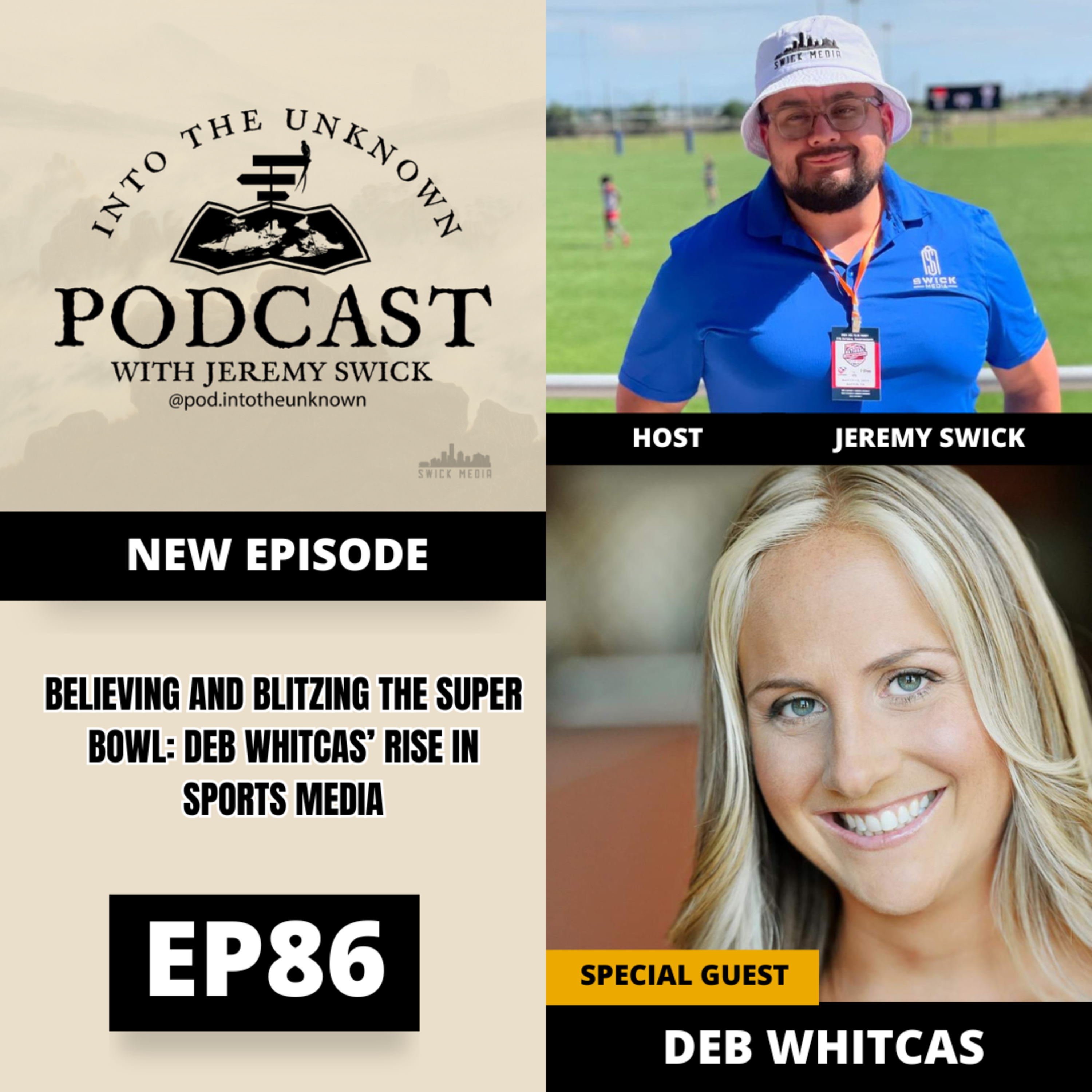 EP86: Believing And Blitzing The Super Bowl: Deb Whitcas’ Rise In Sports Media episode artwork