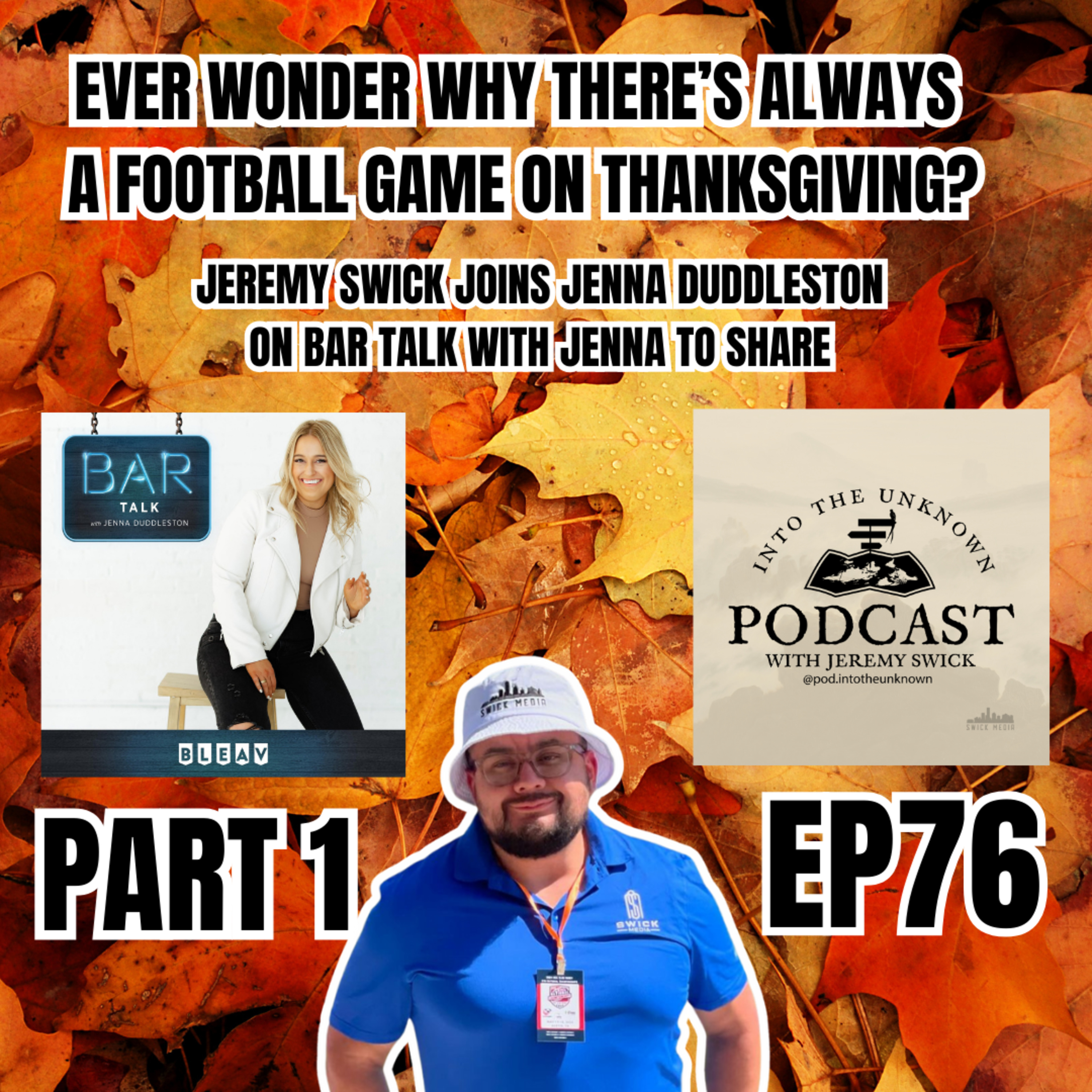 EP76: Ever Wonder Why There’s Always A Football Game on Thanksgiving? Part 1 episode artwork