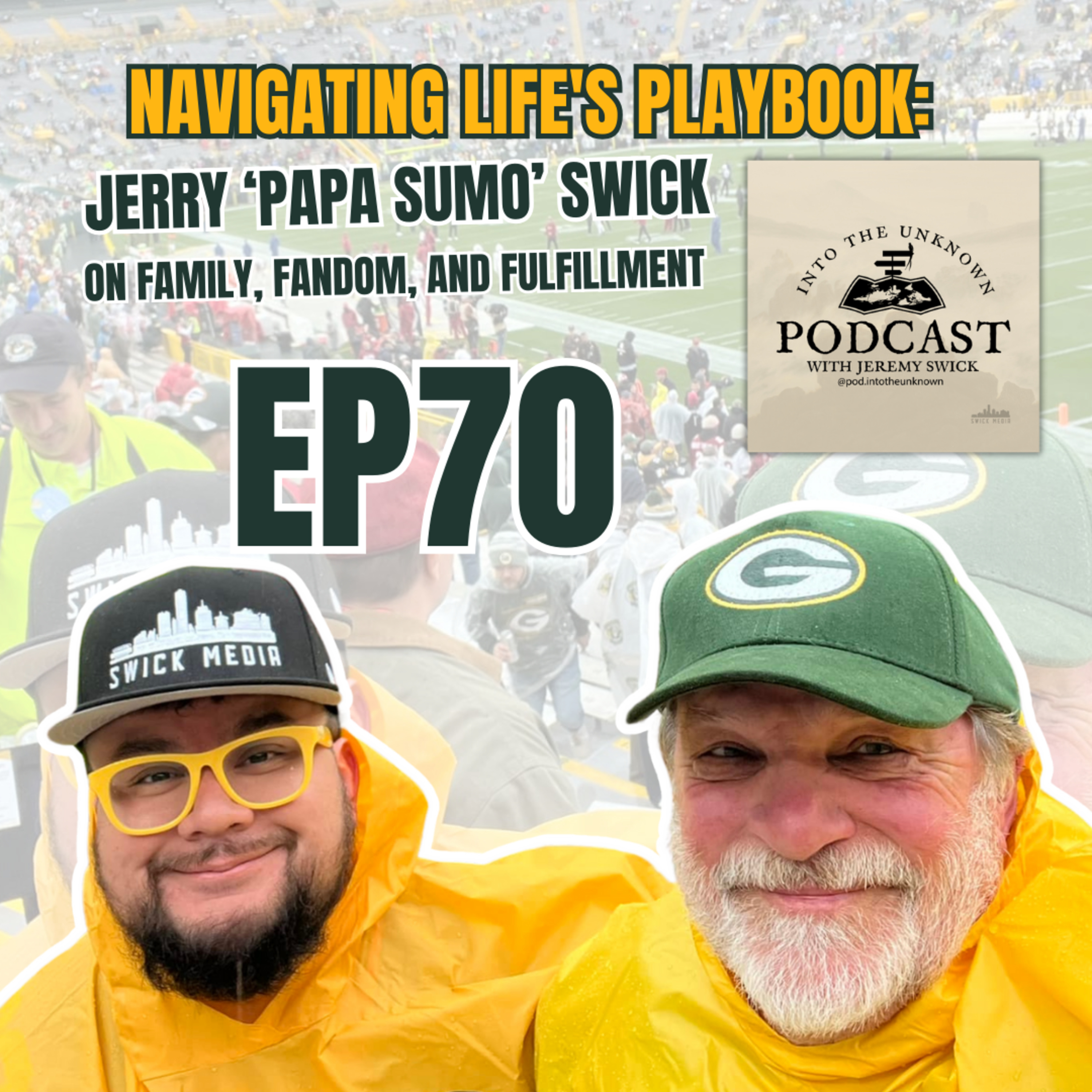 EP70: Navigating Life's Playbook: Jerry 'Papa Sumo' Swick on Family, Fandom, and Fulfillment episode artwork