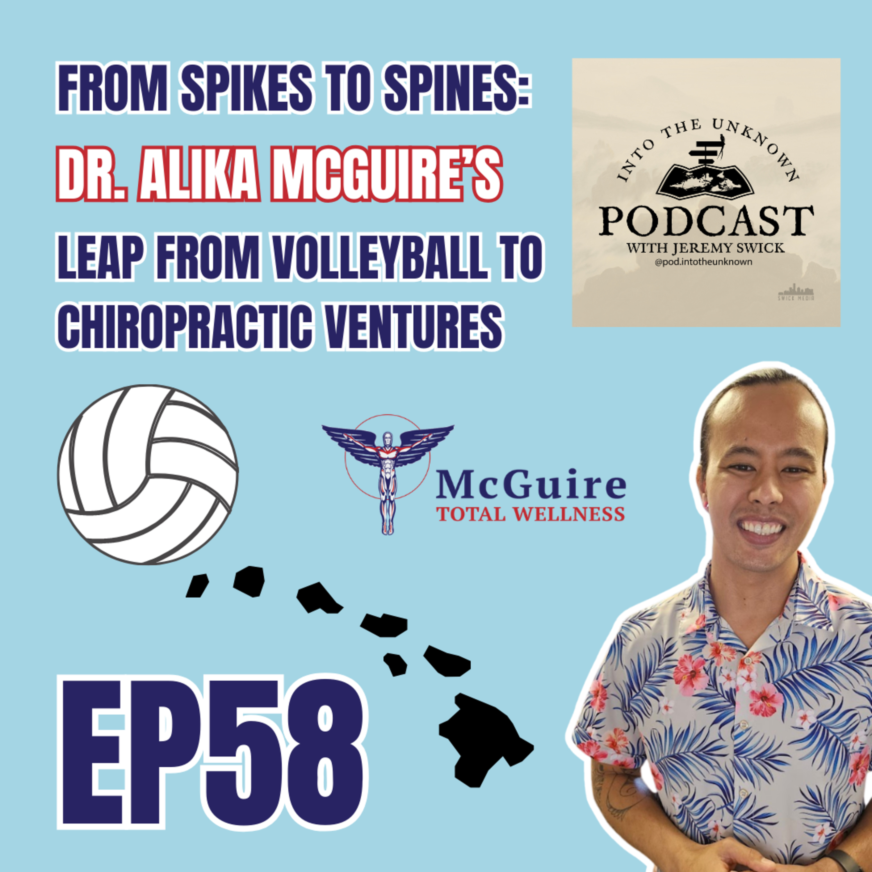 EP58: From Spikes to Spines: Alika McGuire's Leap from Volleyball to Chiropractic Ventures episode artwork