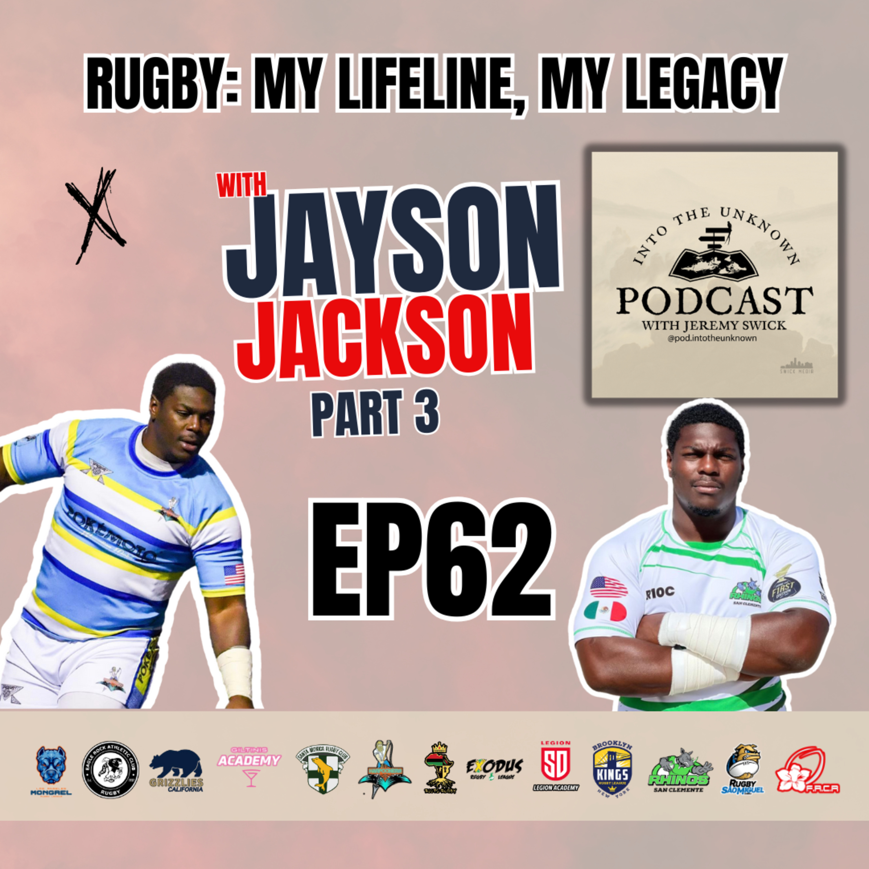 EP62: Pt.3 - Rugby: My Lifeline, My Legacy with Jayson Jackson episode artwork