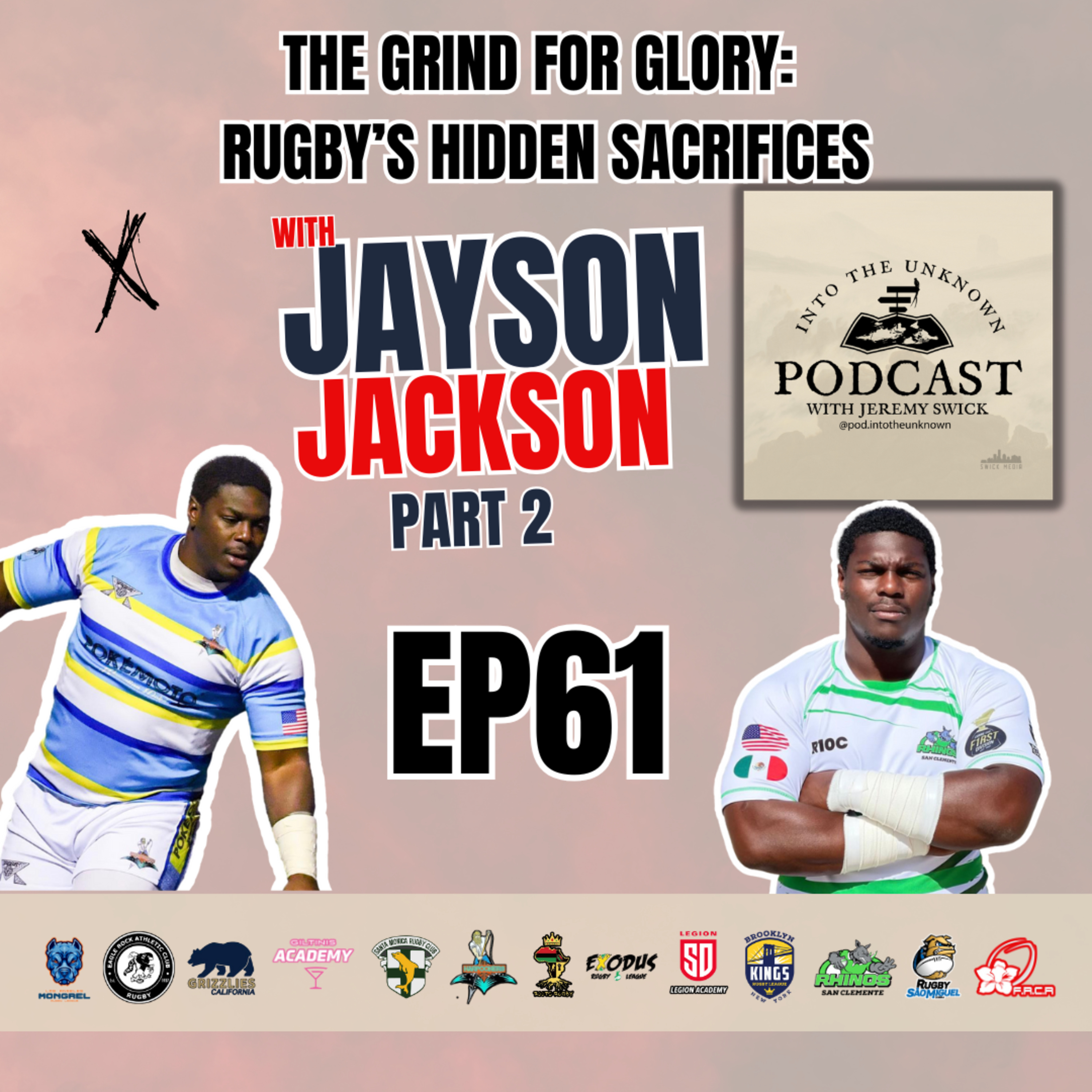 EP61: Pt. 2 - The Grind for Glory: Rugby’s Hidden Sacrifices with Jayson Jackson episode artwork