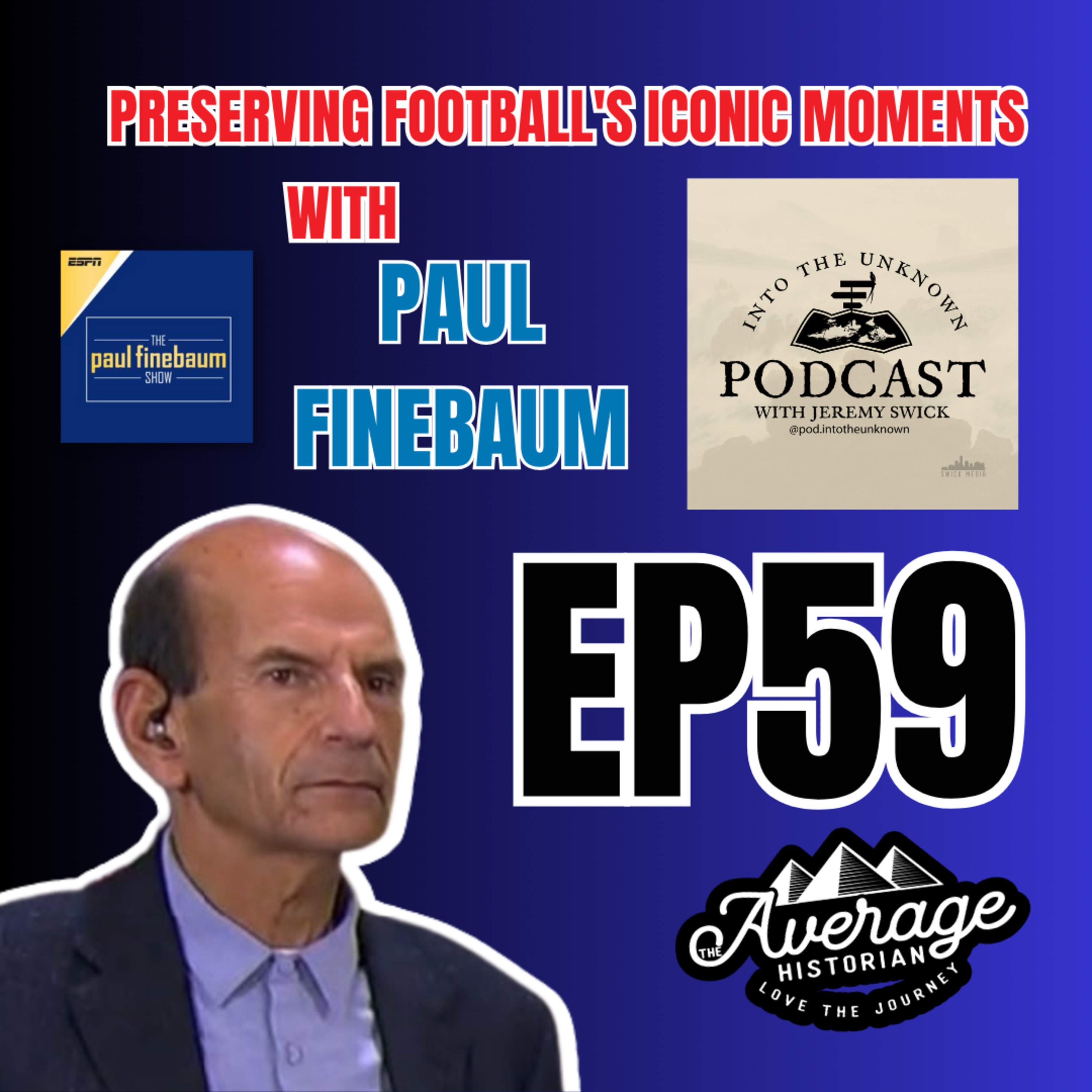 EP59: Preserving Football's Iconic Moments with Jeremy Swick & Paul Finebaum episode artwork