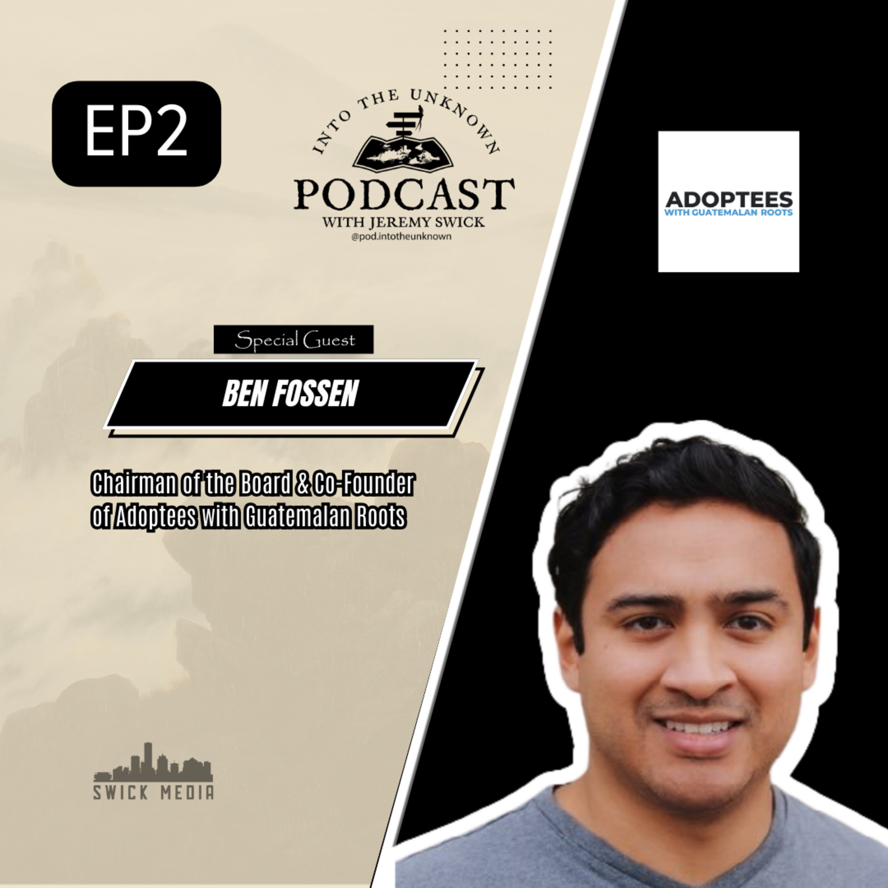 EP2: What's it like being adopted? Ben Fossen Founder of Adoptees with Guatemalan Roots shares his experience episode artwork