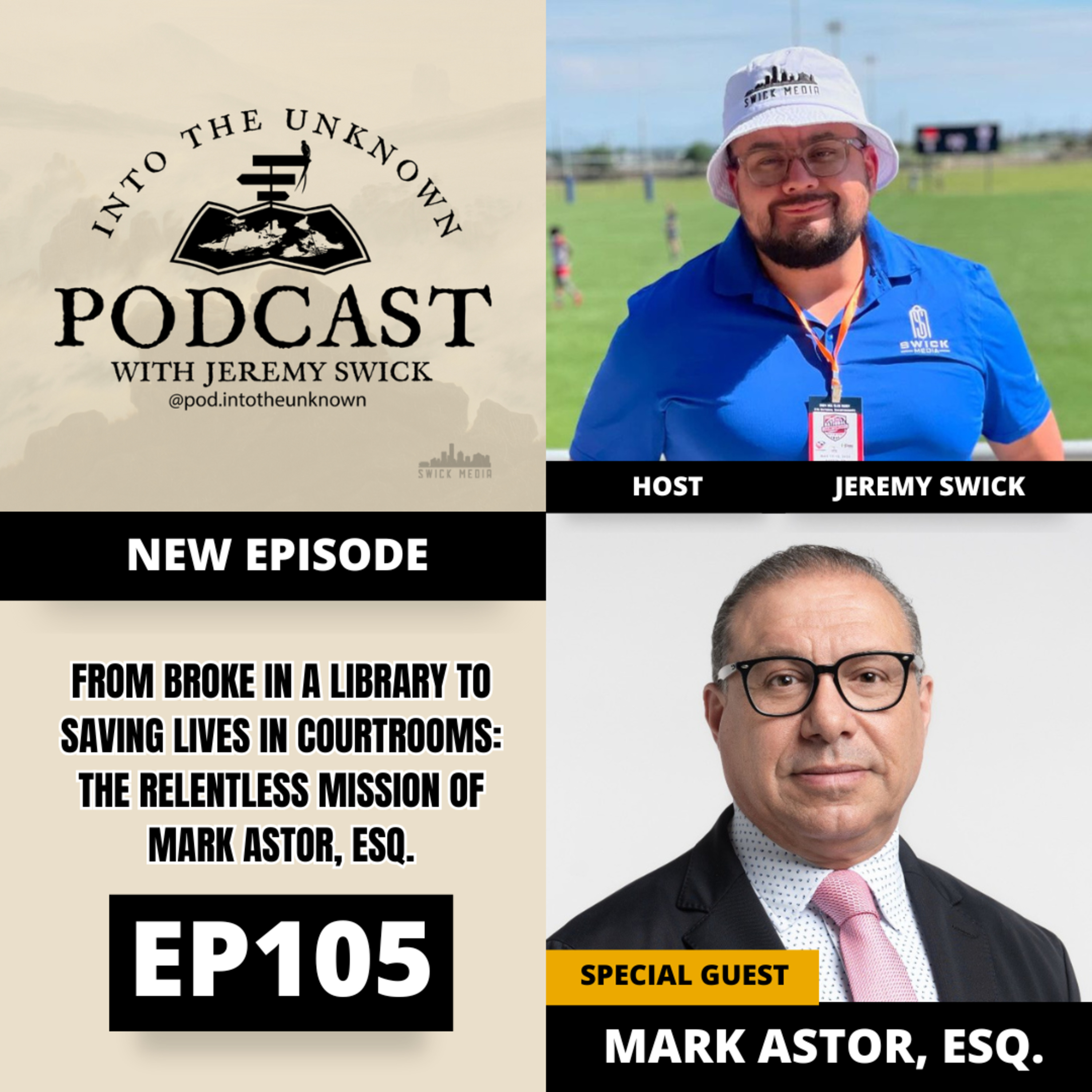EP105: From Broke In A Library To Saving Lives In Courtrooms: The Relentless Mission of Mark Astor, Esq. episode artwork