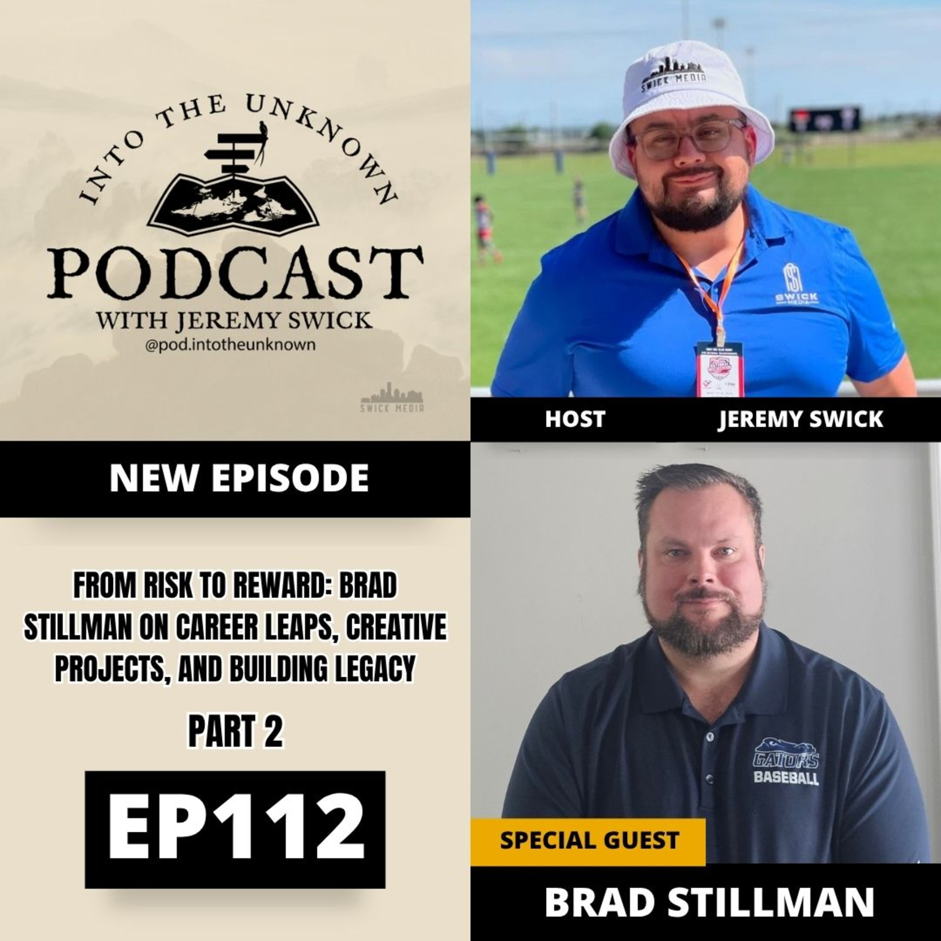 EP112: From Risk To Reward: Brad Stillman On Career Leaps, Creative Projects, And Building Legacy Part 2  episode artwork