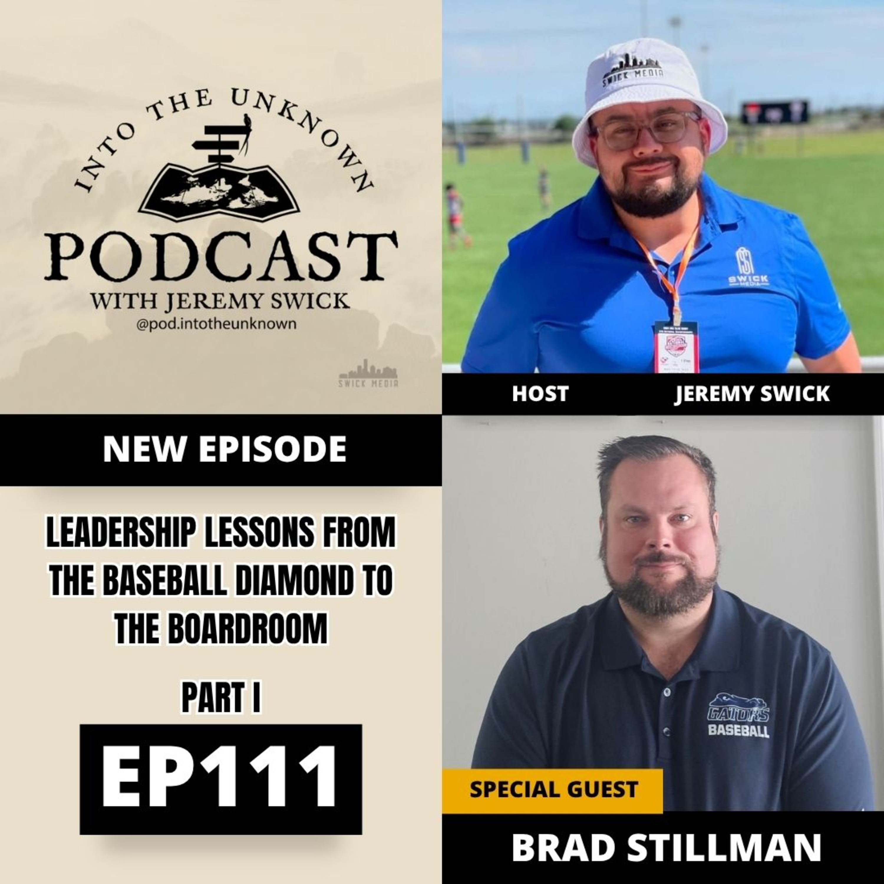 EP111: Leadership Lessons From The Baseball Diamond To The Boardroom with Brad Stillman Part 1  episode artwork