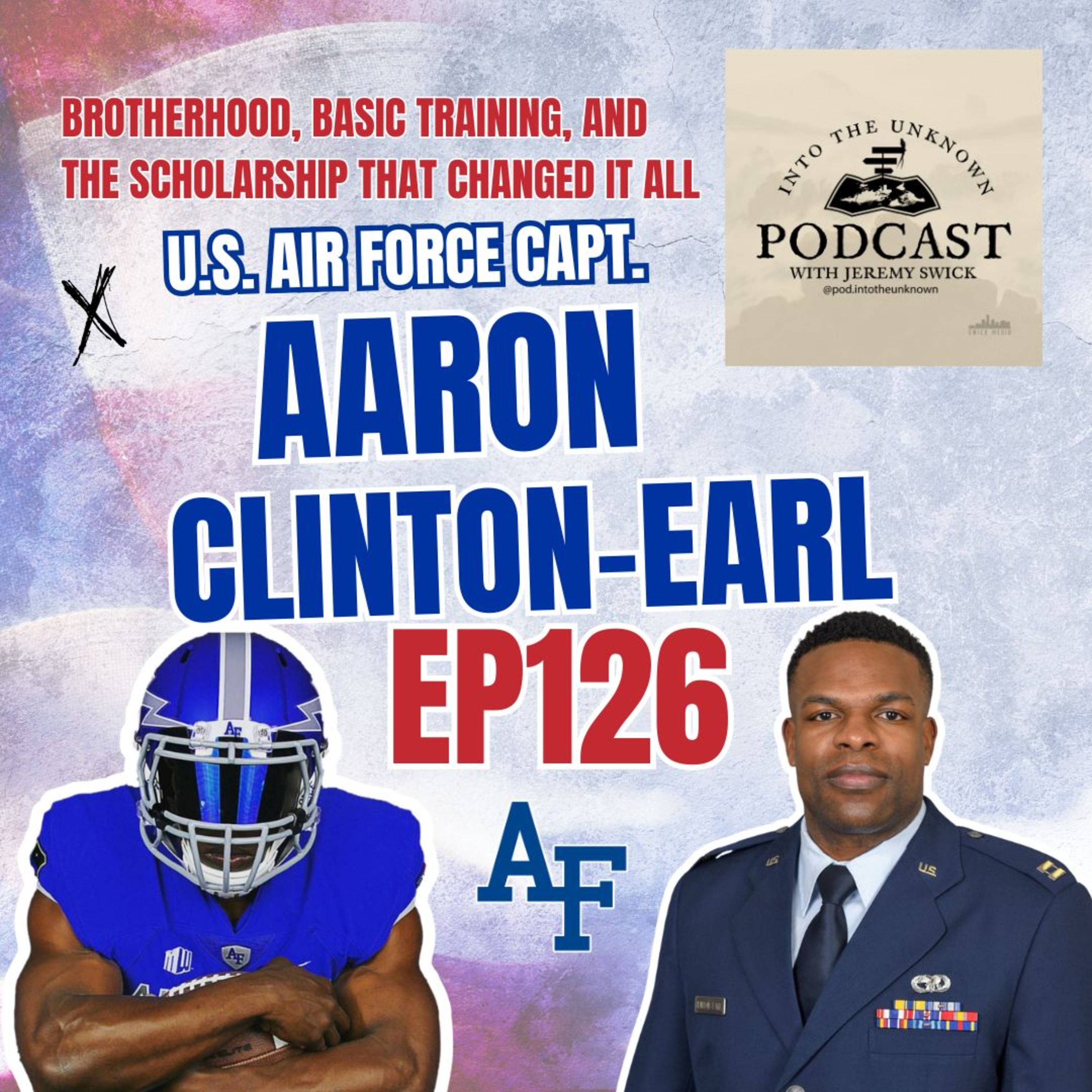EP126: U.S. Air Force Capt. Aaron Clinton-Earl On Brotherhood, Basic Training, And The Scholarship That Changed It All episode artwork