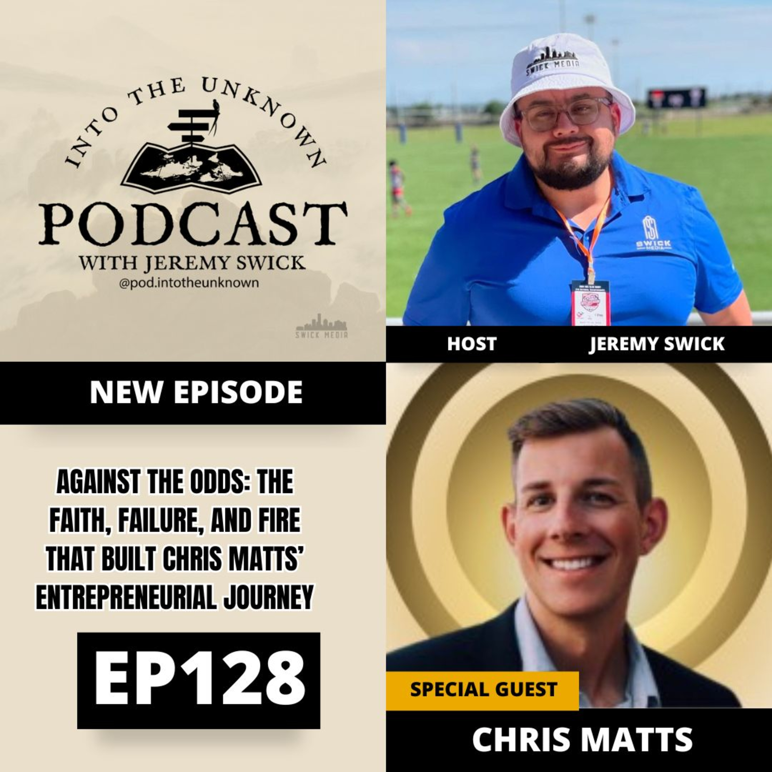 EP128: Against The Odds: The Faith, Failure, And Fire That Built Chris Matts’ Entrepreneurial Journey episode artwork