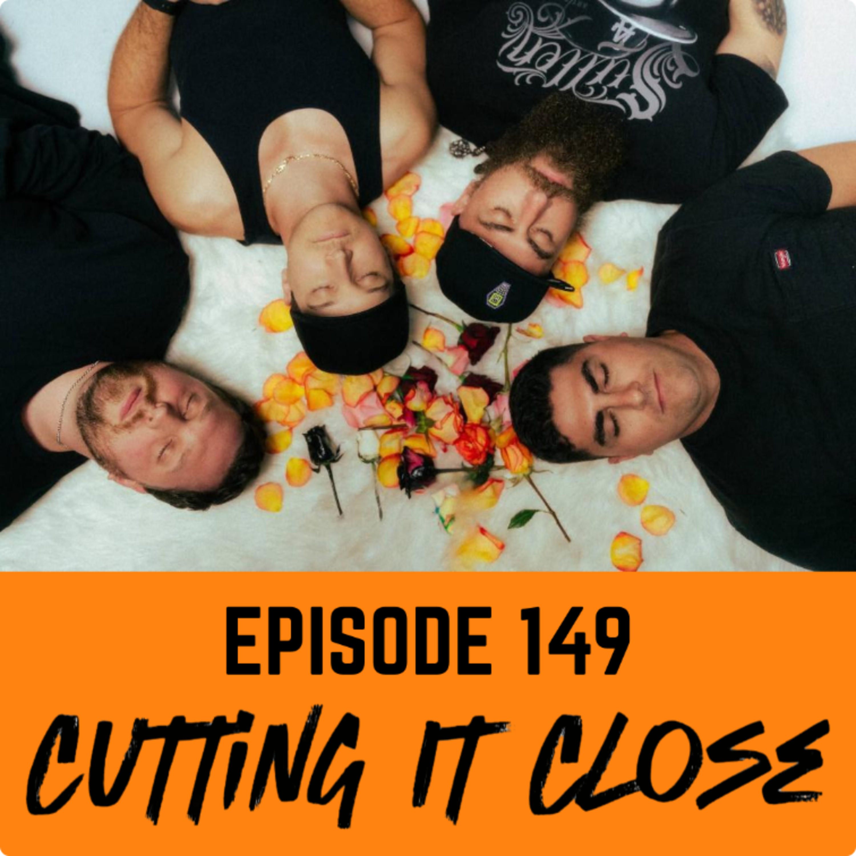 EP149 CUTTING IT CLOSE episode artwork