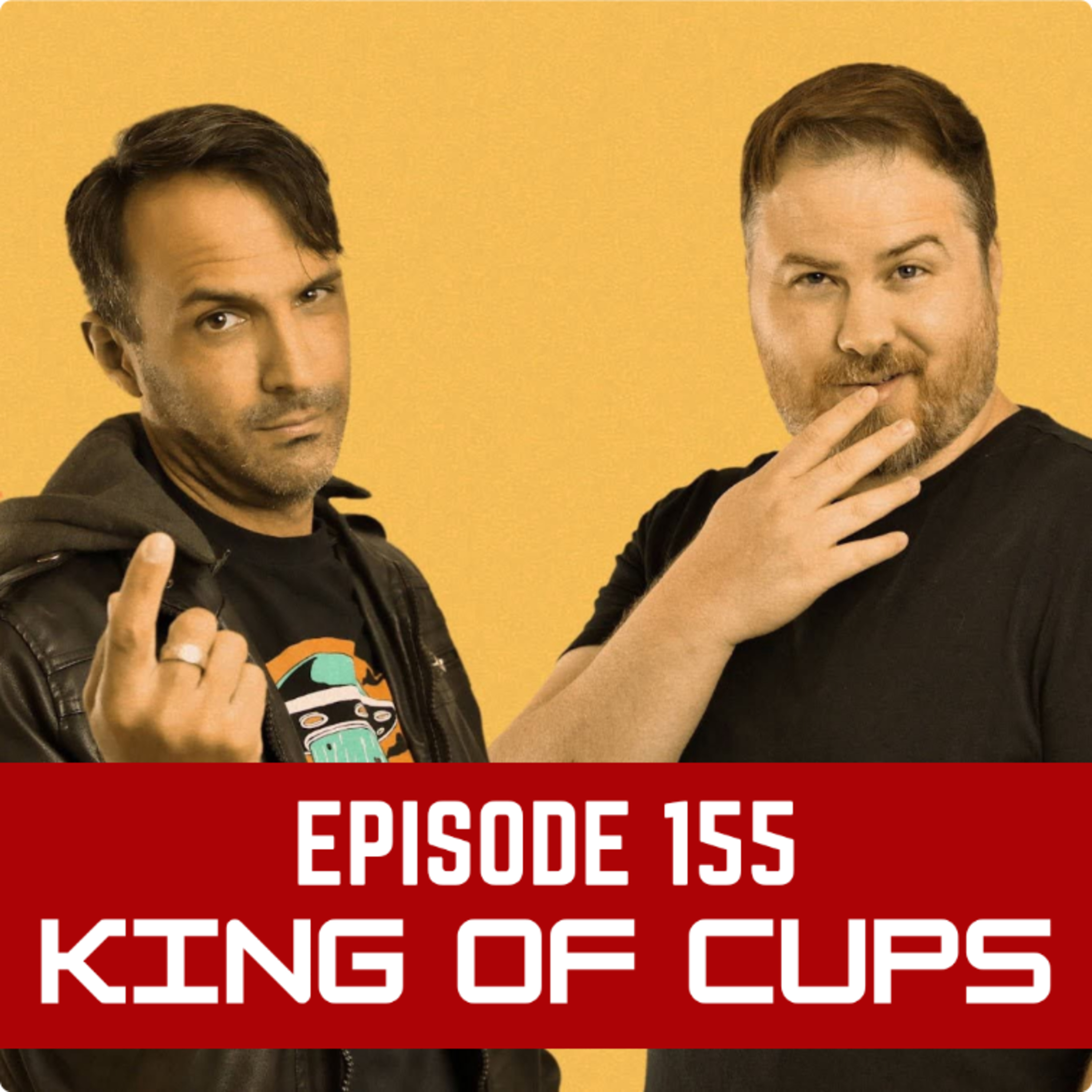 EP155 KING OF CUPS (RETURNS!) episode artwork