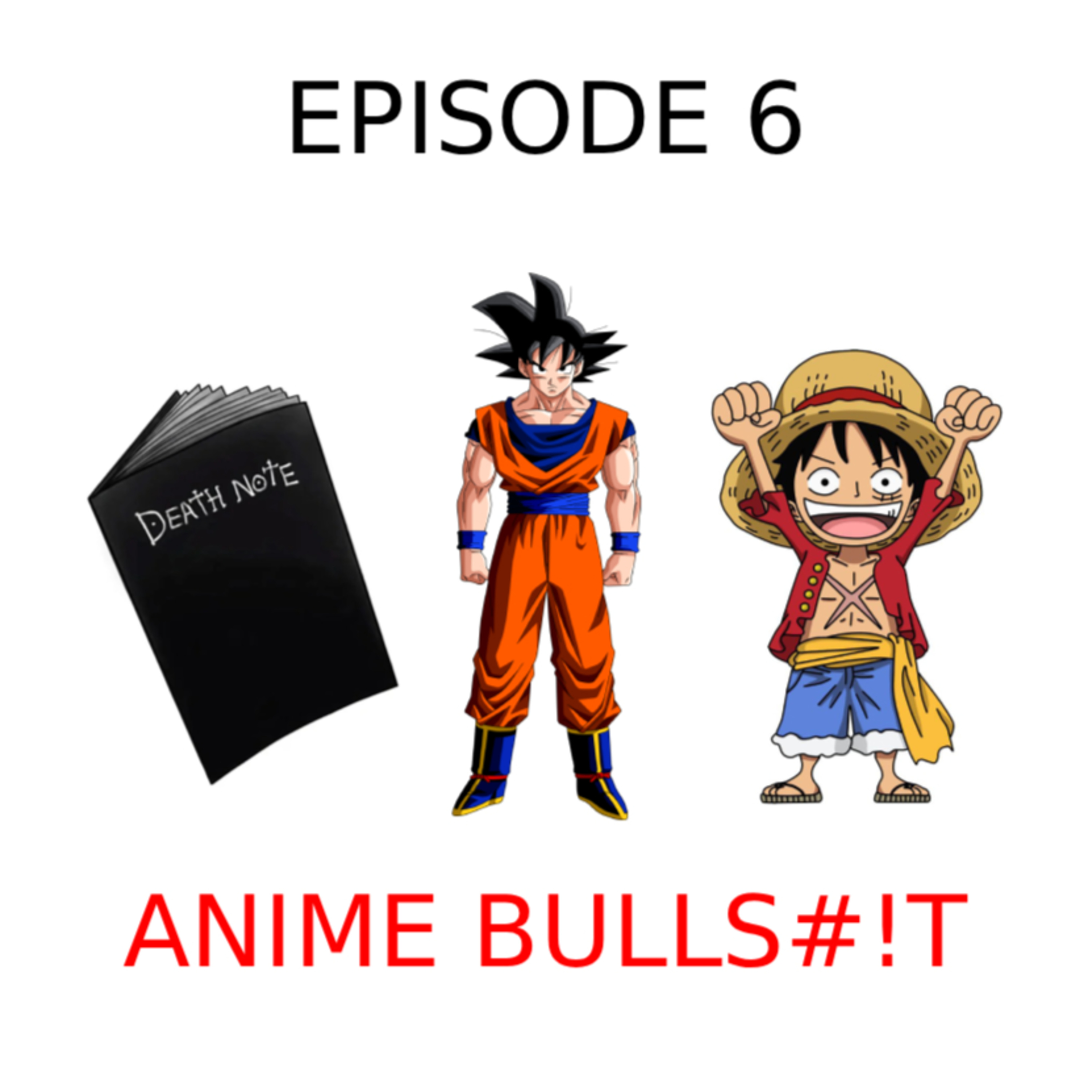6. Anime Bulls#!t episode artwork