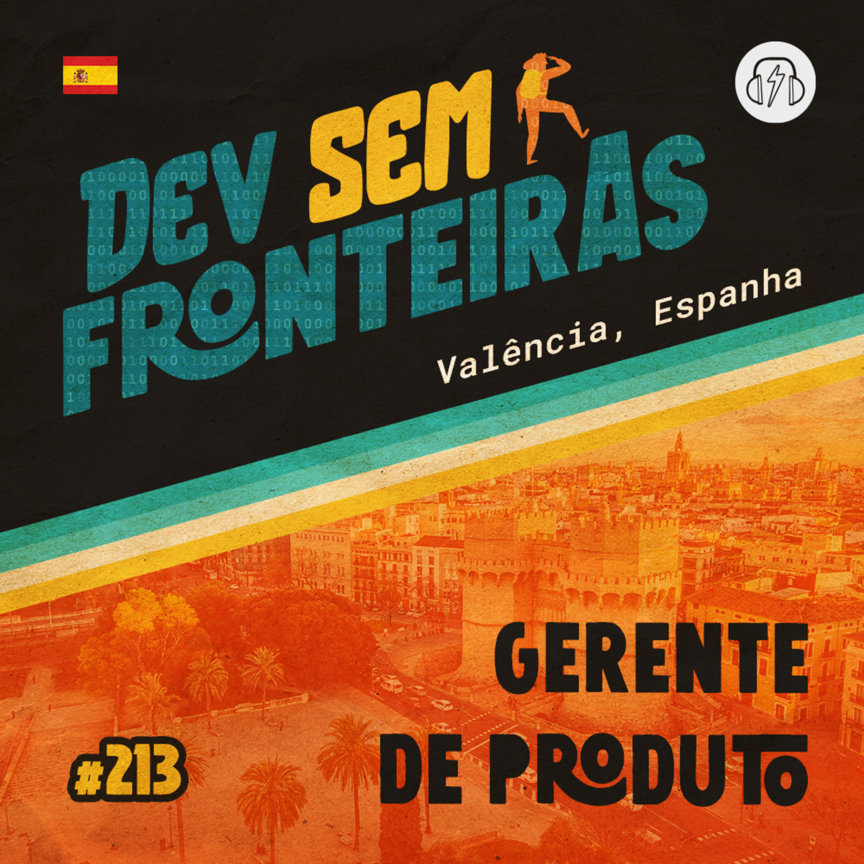 Gerente de Produto em Valência, Espanha - Dev Sem Fronteiras #213