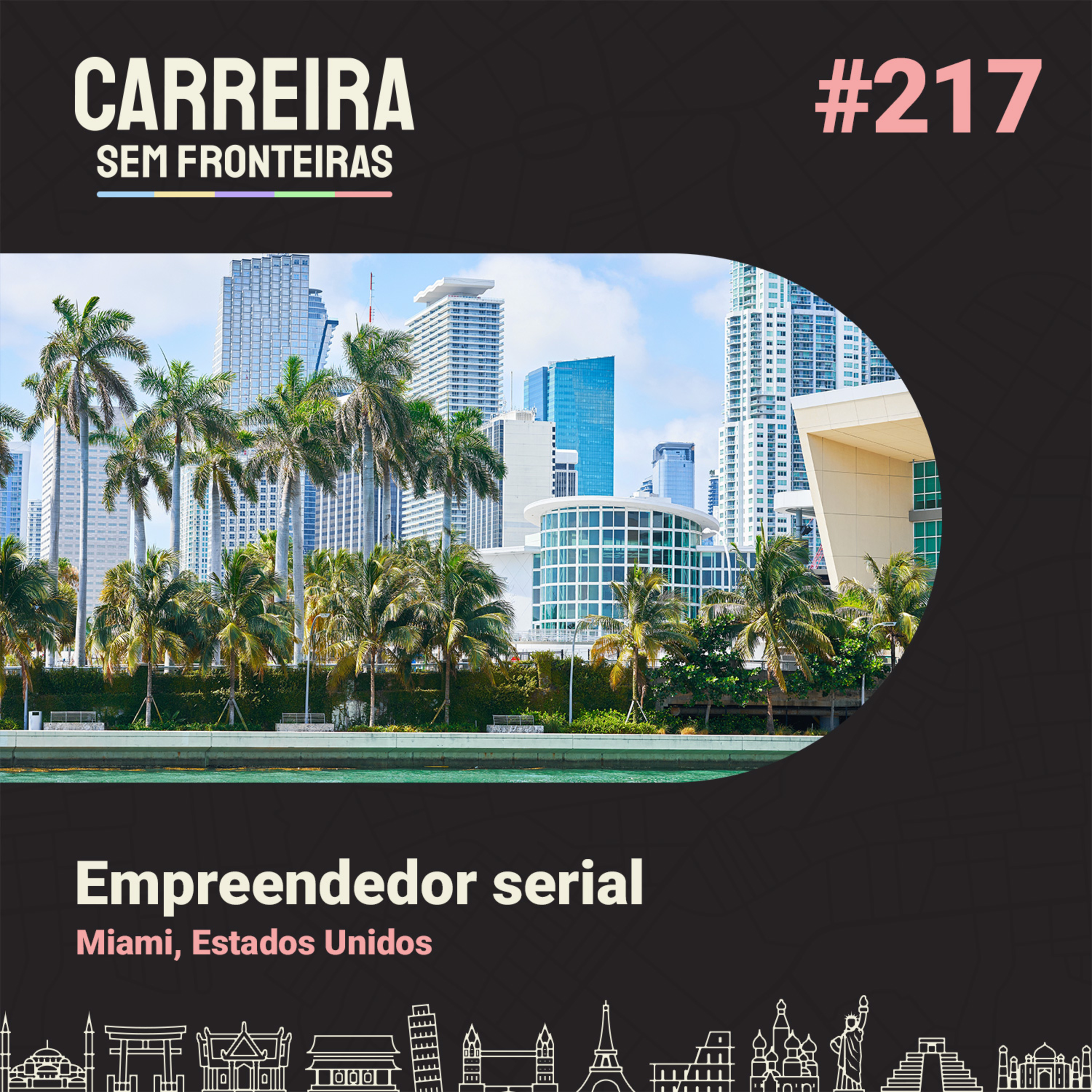Empreendedor serial e partner da StartSe em Miami, EUA – Carreira Sem Fronteiras #217