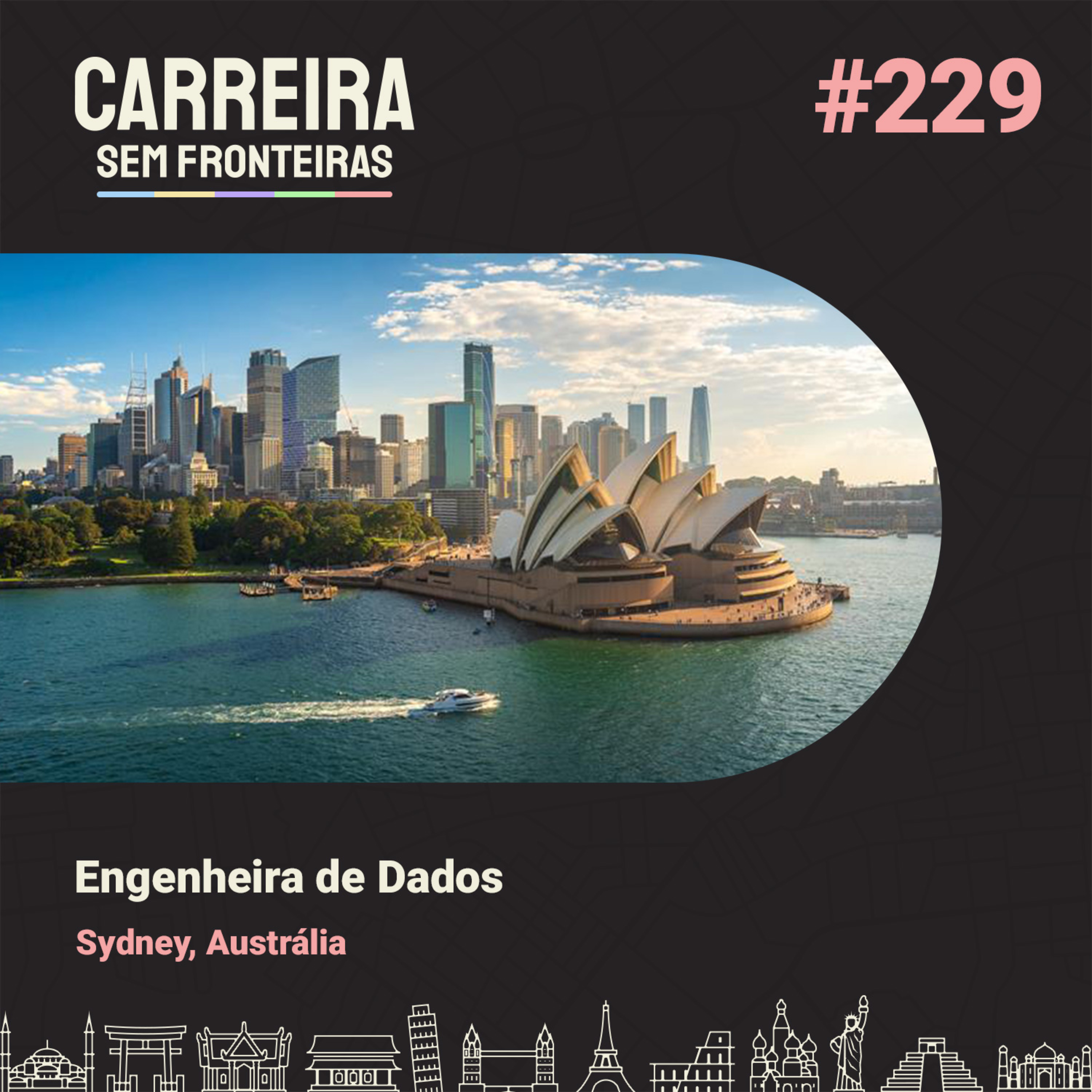 Engenheira de Dados em Sydney, Austrália - Carreira Sem Fronteiras #229