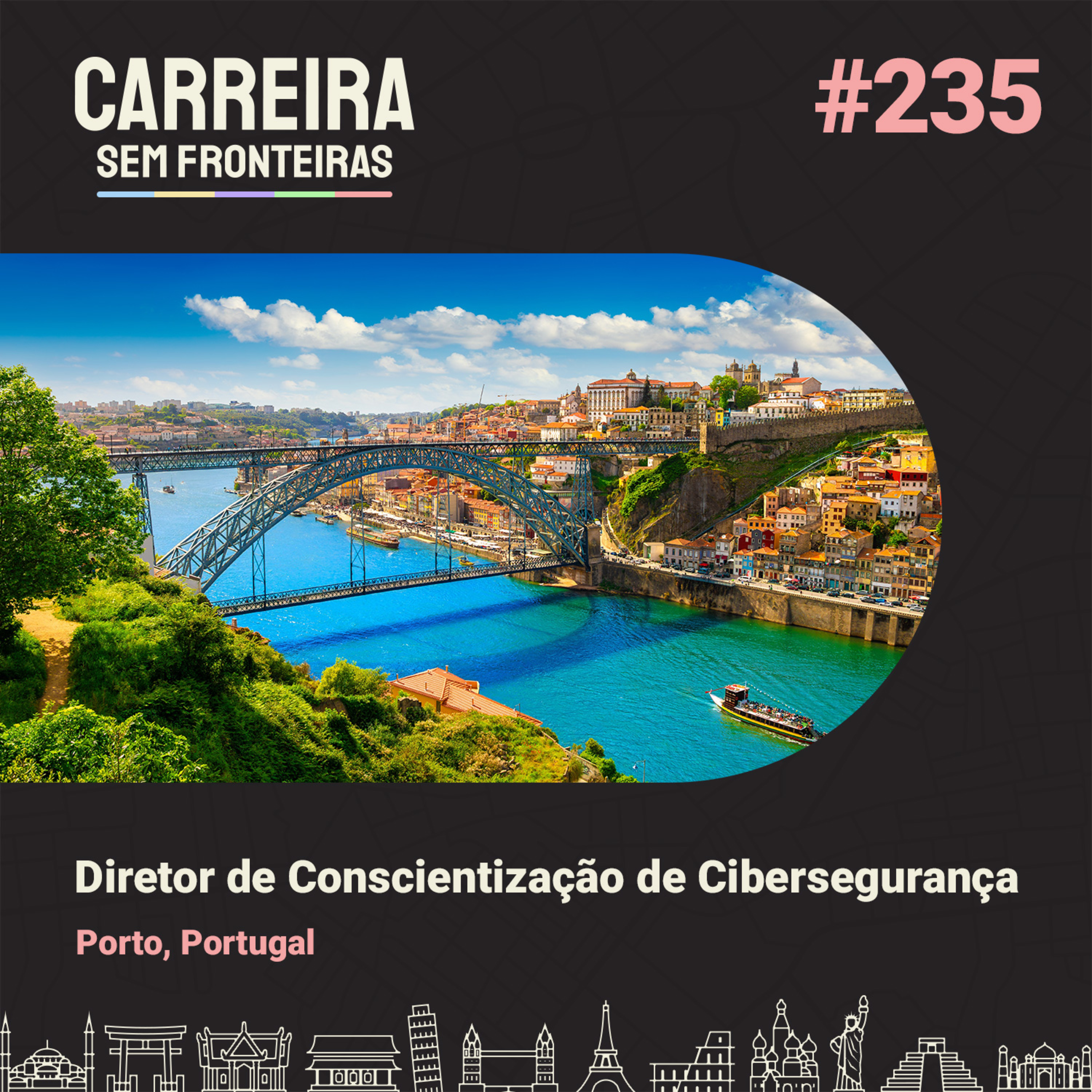 Diretor de Conscientização de Cibersegurança no Porto, Portugal - Carreira Sem Fronteiras #235