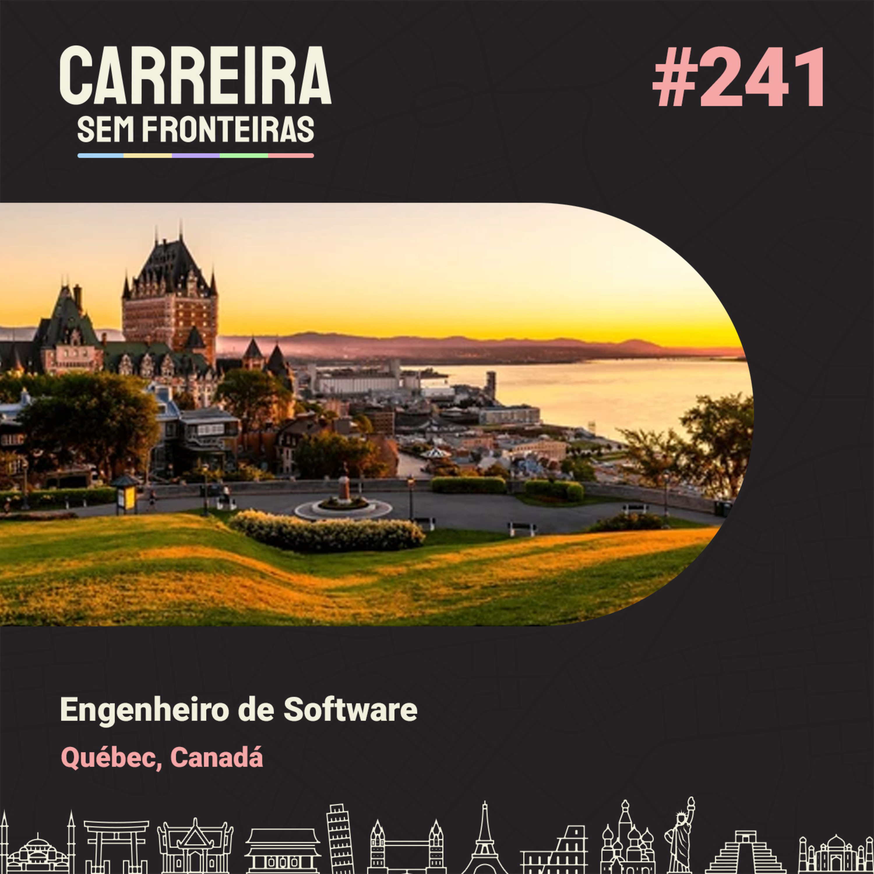 Engenheiro de Software em Québec, Canadá - Carreira Sem Fronteiras #241