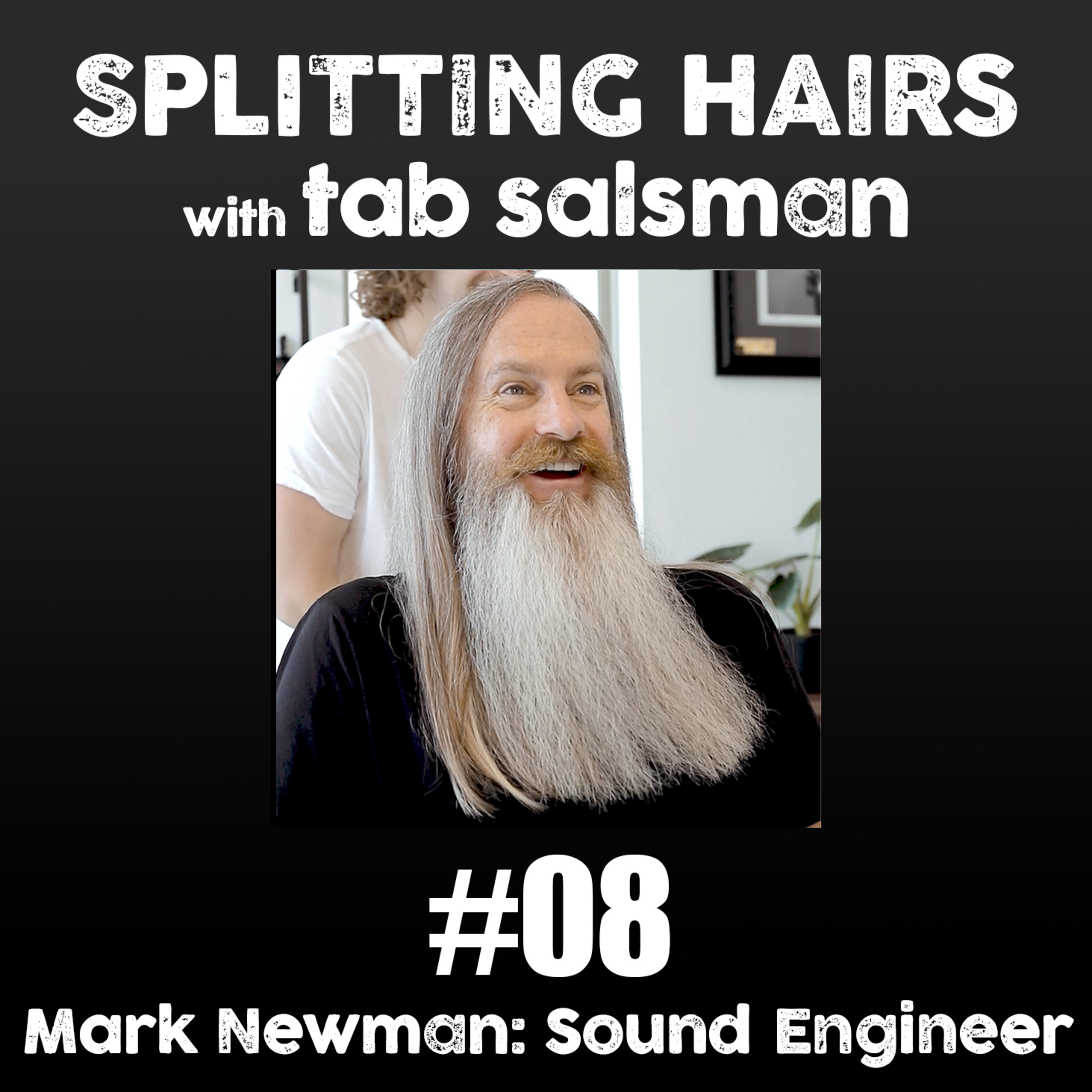 Splitting Hairs with Tab Salsman
