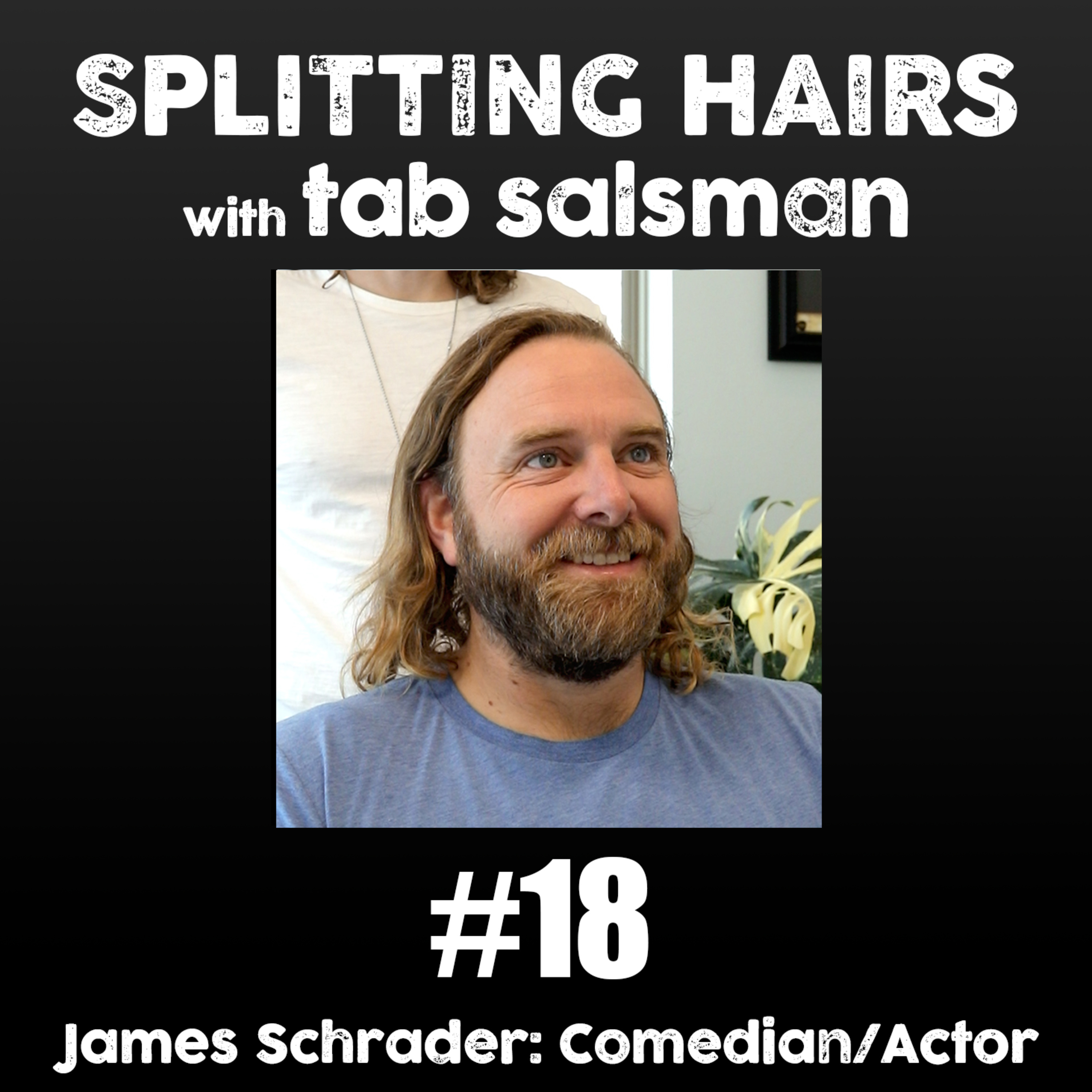 Splitting Hairs with Tab Salsman