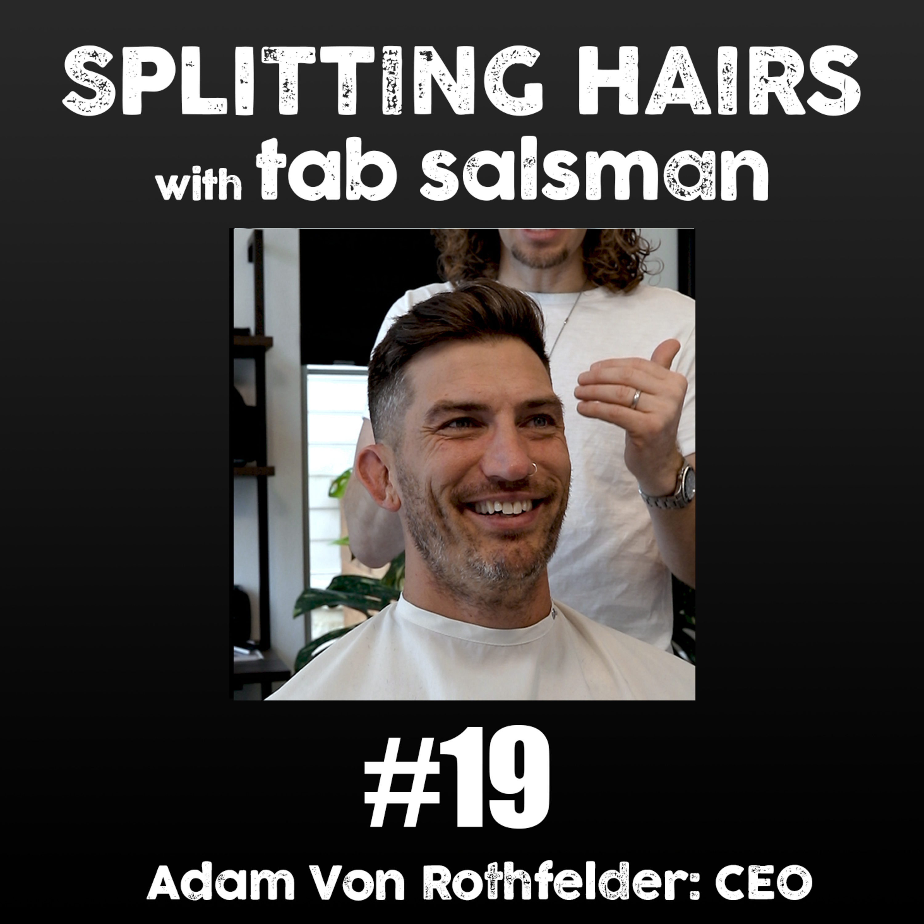 Splitting Hairs with Tab Salsman