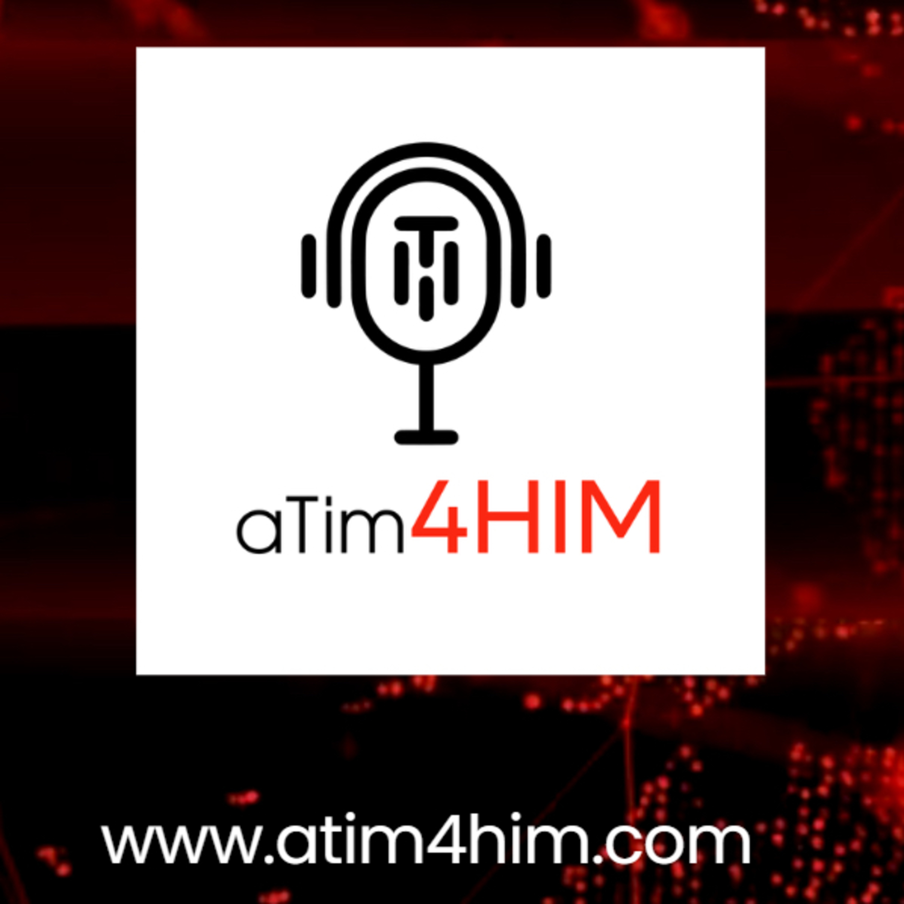A Tim 4 Him