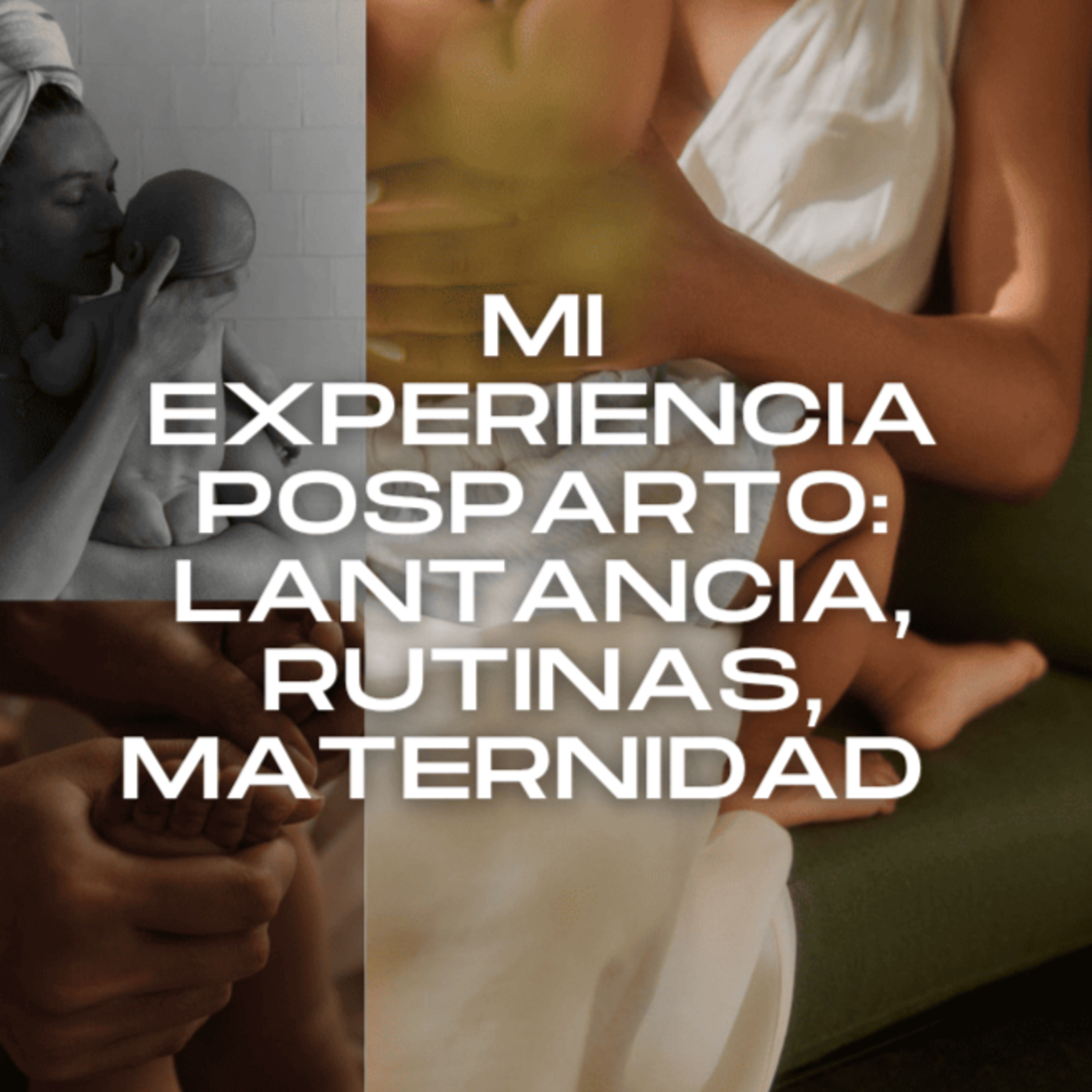 Mi experiencia con el posparto, la lactancia y el destete | Todo lo que me habría gustado saber episode artwork
