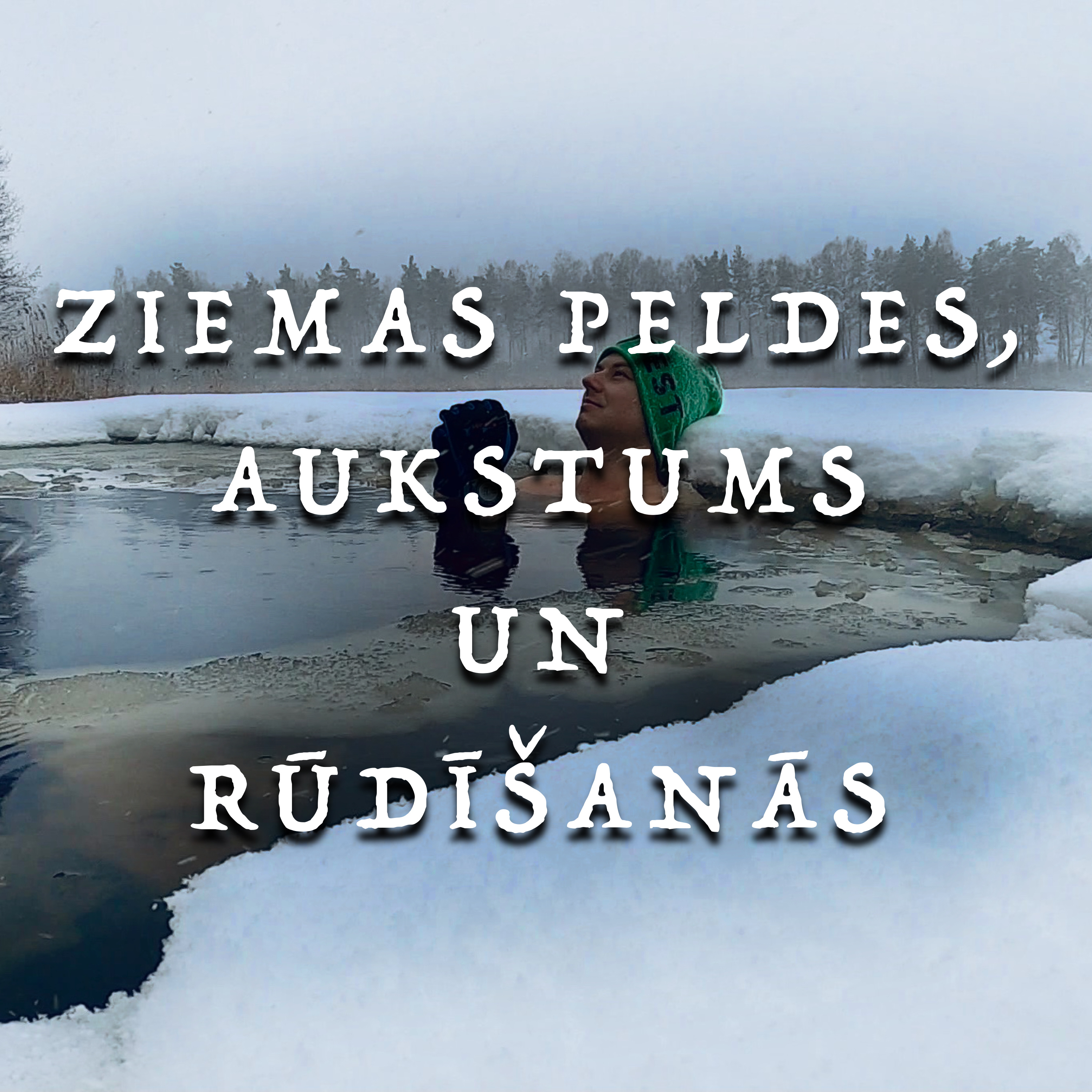 E08 - Ziemas peldes, aukstums un rūdīšanās kopā ar Māri Žundu episode artwork