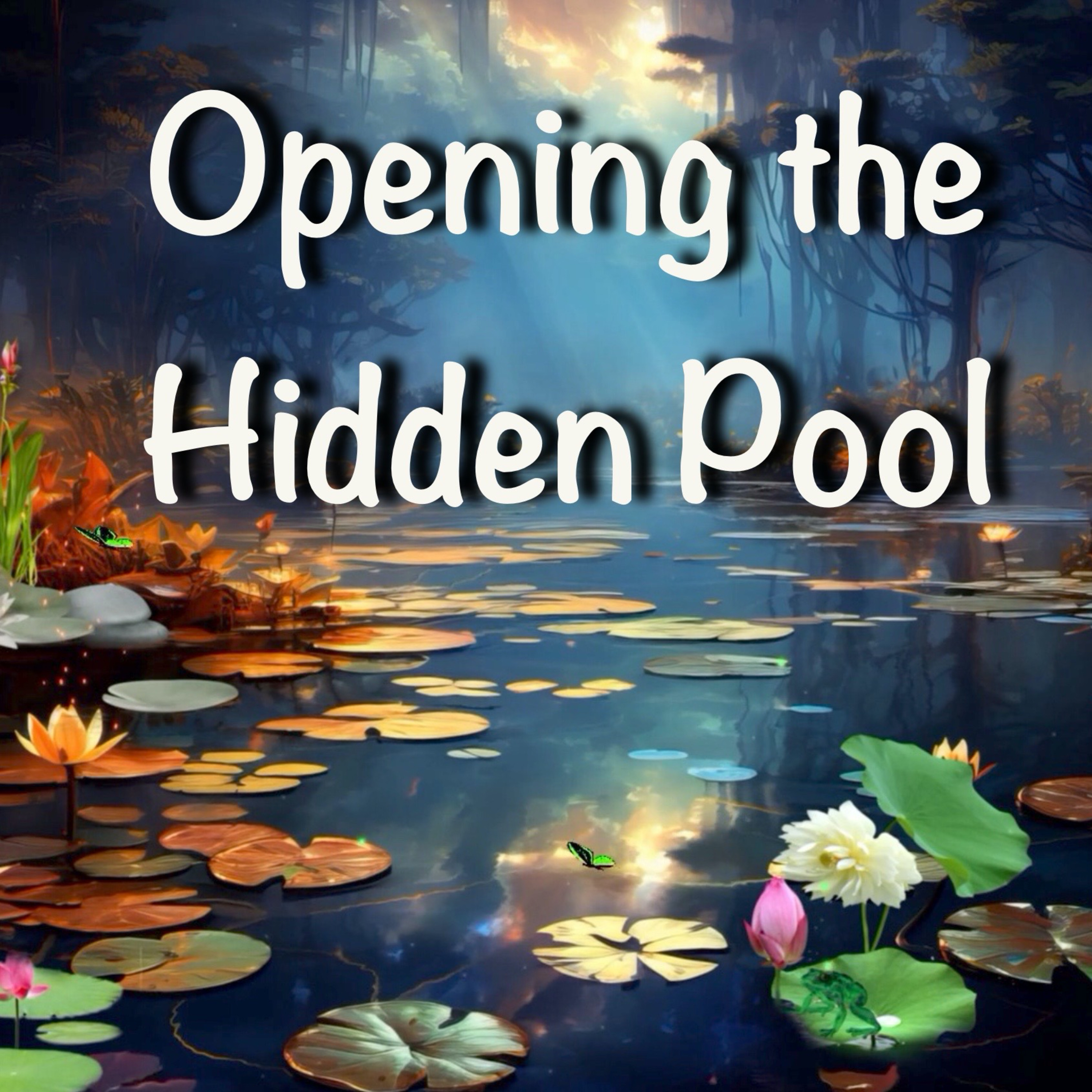 Connection with the Land - Opening the Hidden Pool episode artwork