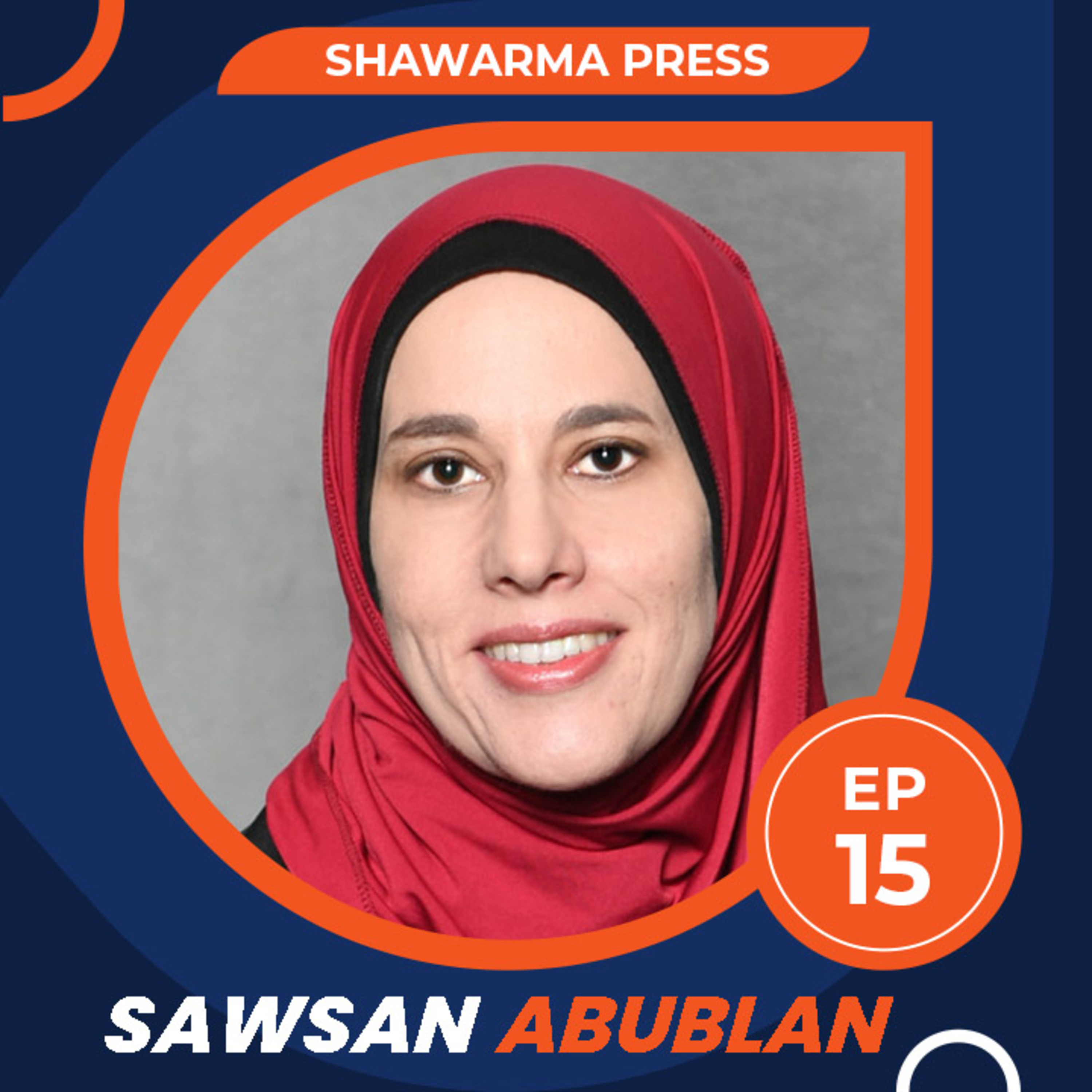 The Shawarma Press Story with Sawsan Abublan | S1E15 episode artwork