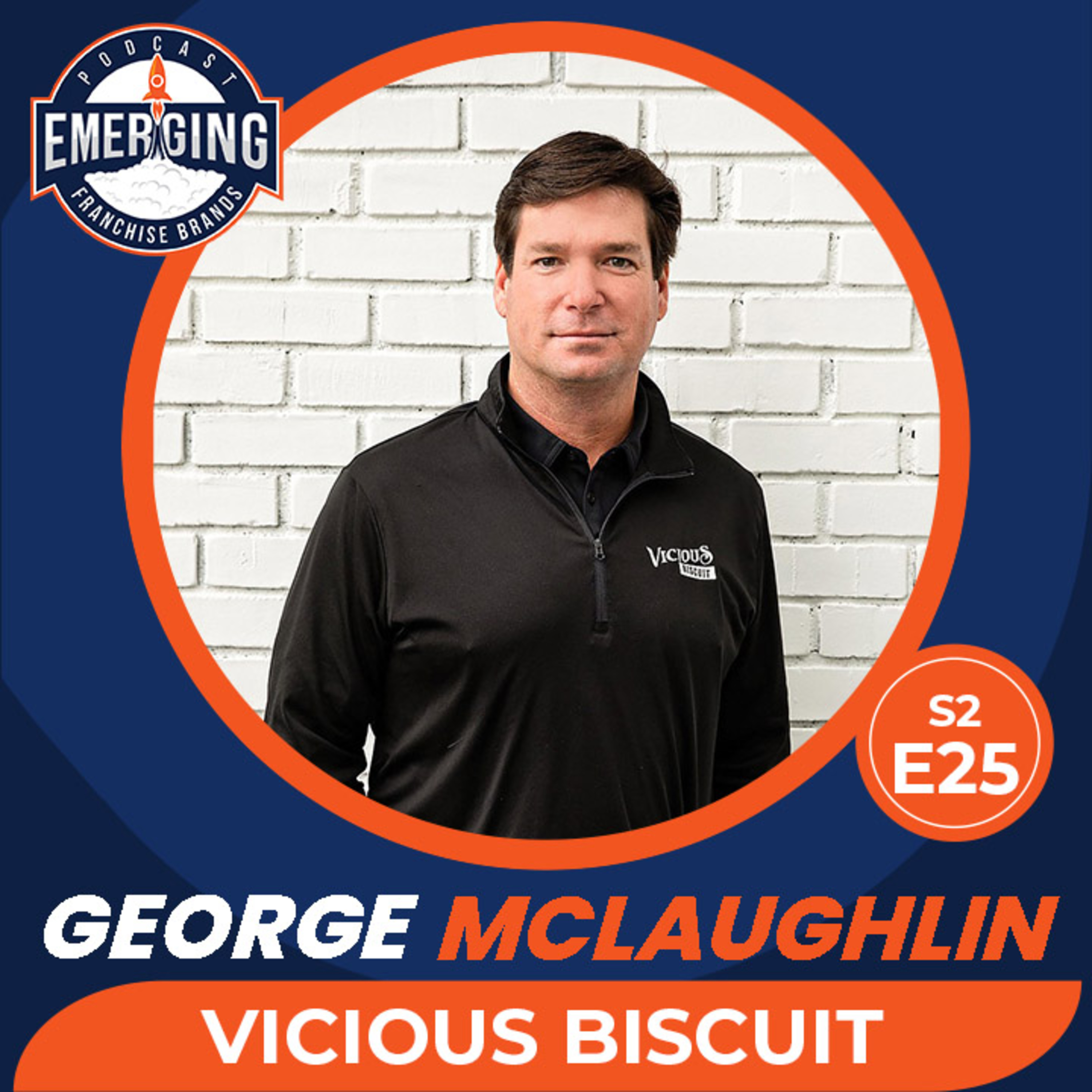 The Vicious Biscuit Story: George McLaughlin's Recipe for Franchising Success | S2E25 episode artwork