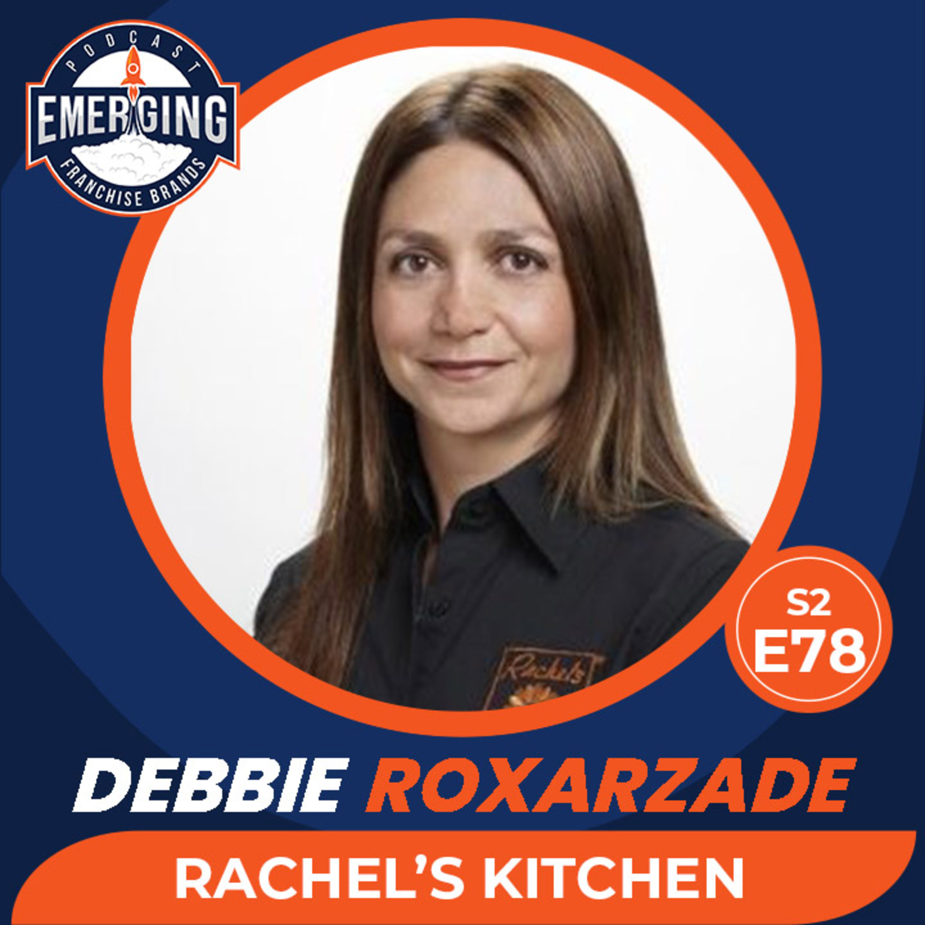 Rachel's Kitchen: How Debbie Roxarzade Built a Beloved Brand in Las Vegas | S2E78 episode artwork