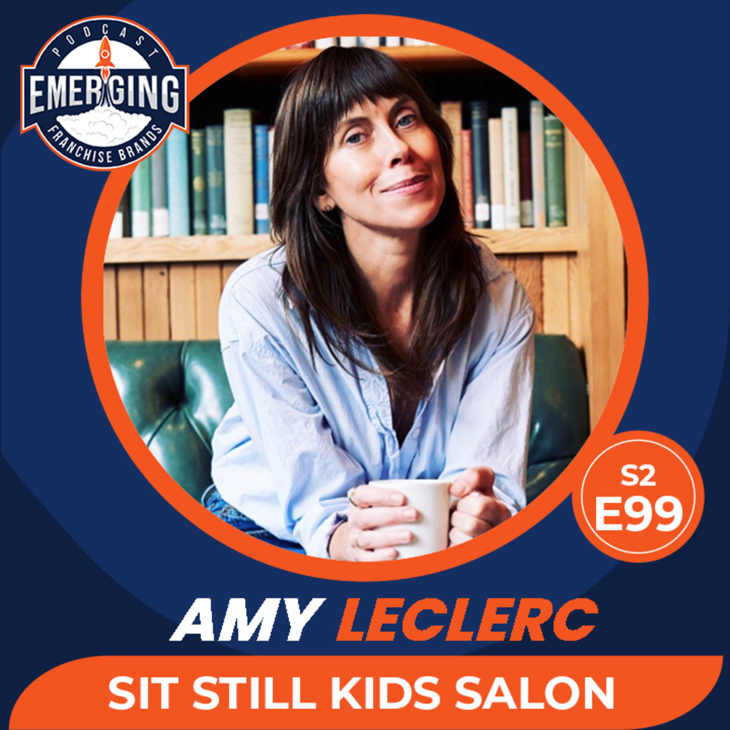 Sit Still Kids Salon: Amy Leclerc on Family-Centered Franchising | S2E99 episode artwork
