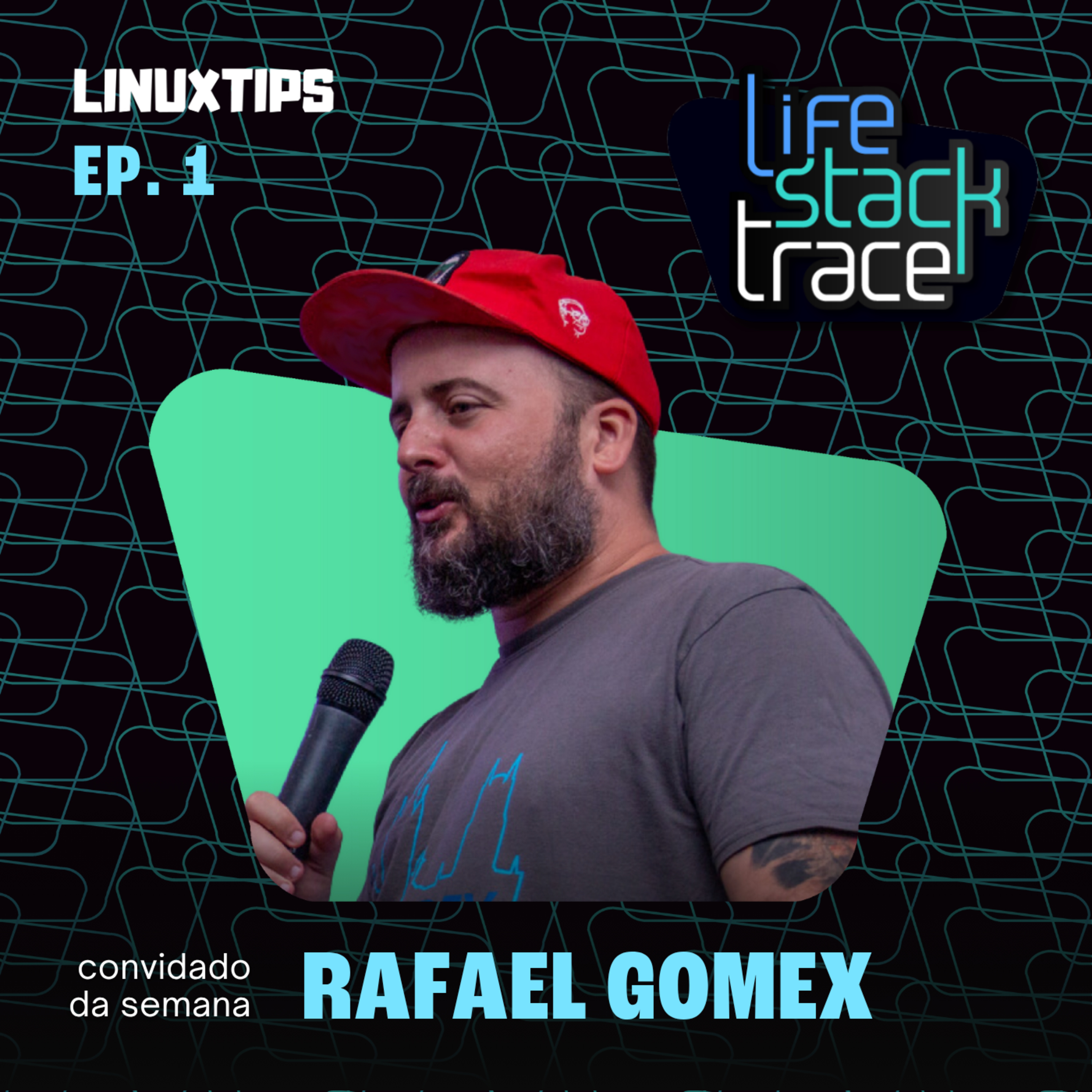 Life Stacktrace - Rafael "Gomex" - De Salvador para o mundo
