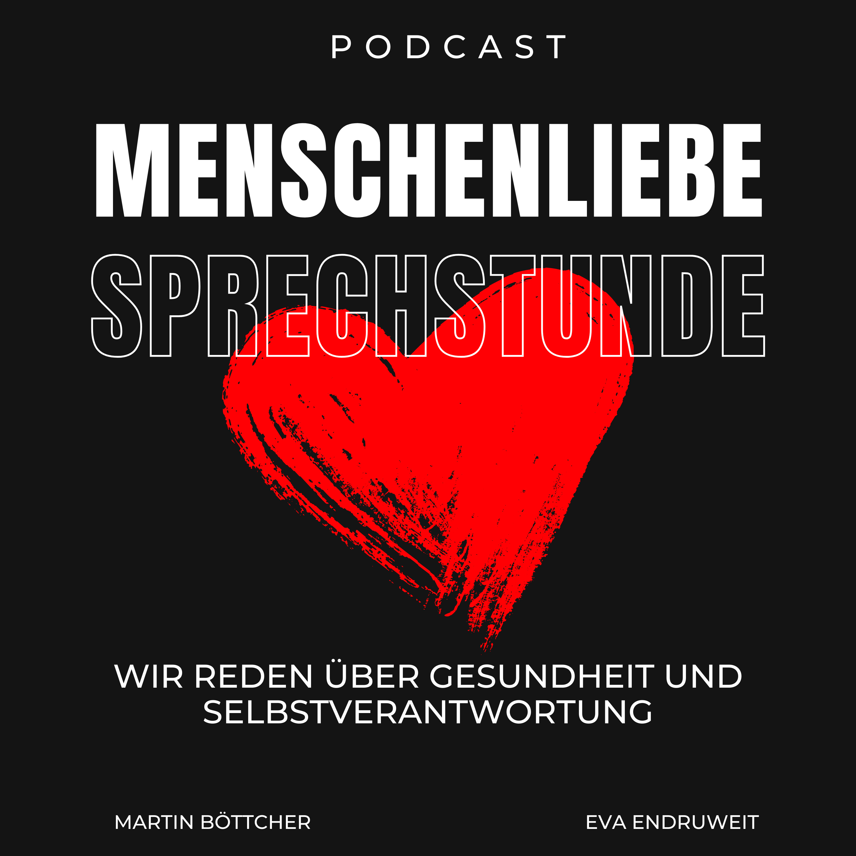 Menschenliebe Sprechstunde - Podcast über Gesundheit und Selbstverantwortung