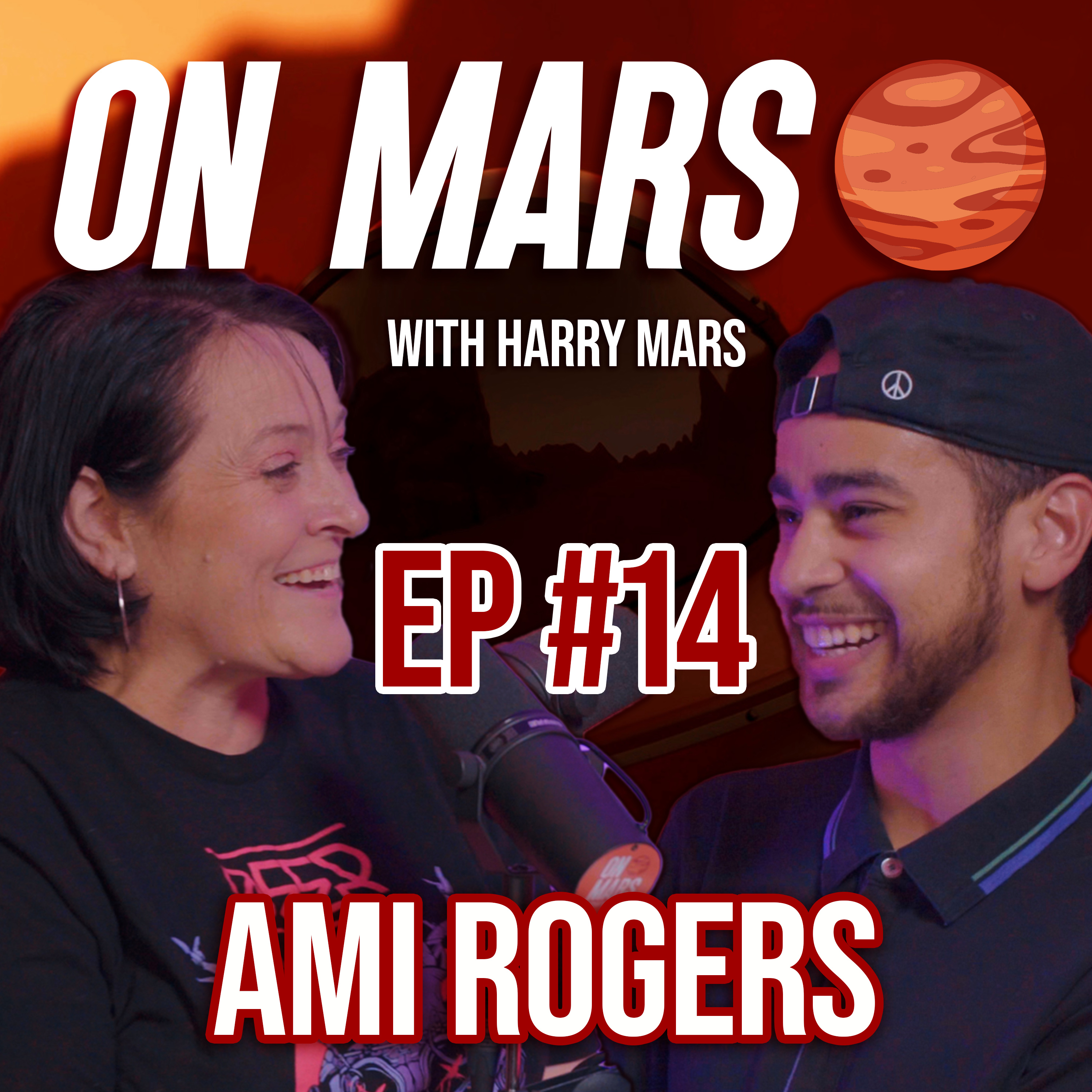 Ami Rogers | On Mars Pod EP 14 | Consistency & Passion For Artistry