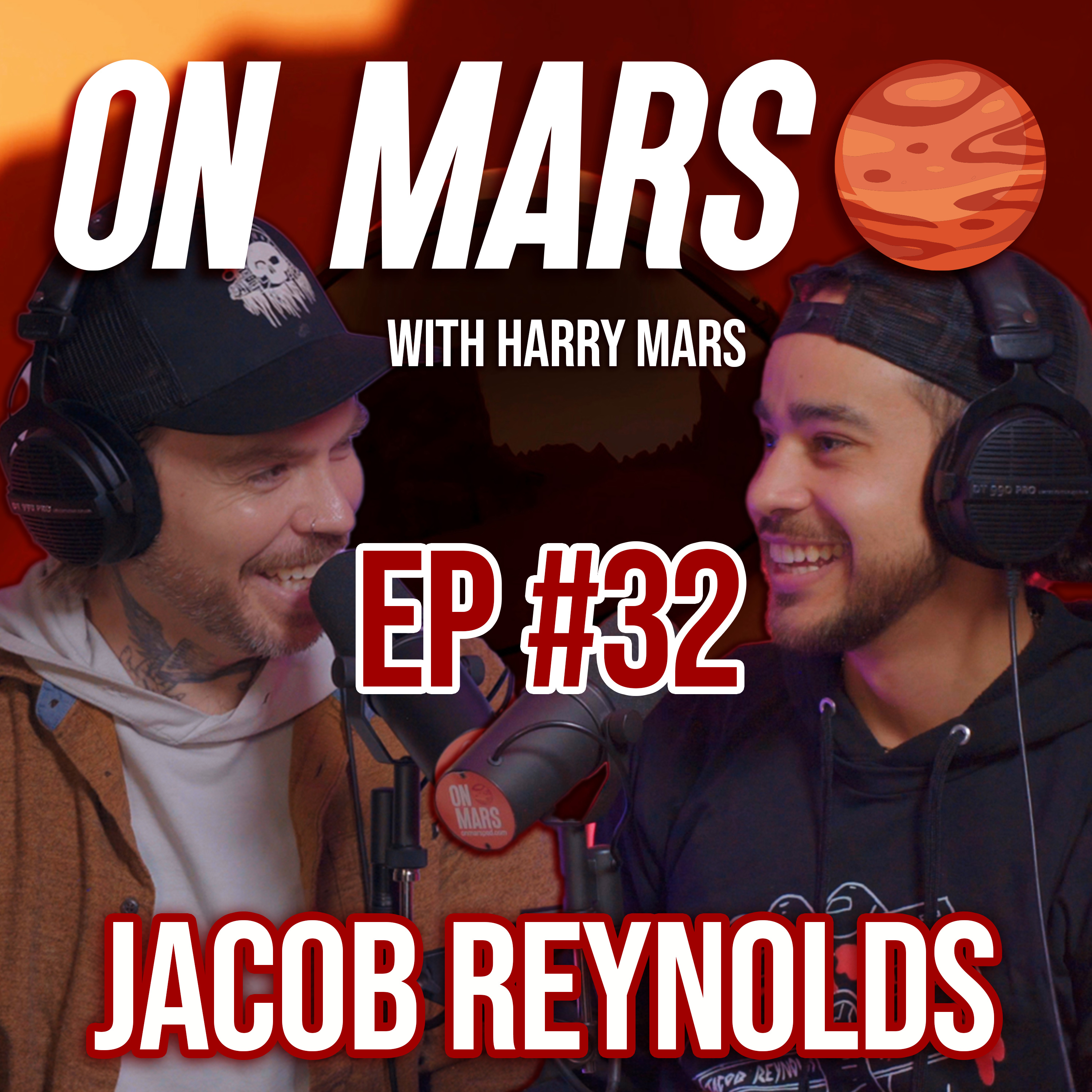 Jacob Reynolds | On Mars Pod EP 32 | Rock Bands, Major Music Videos & Overcoming Addiction